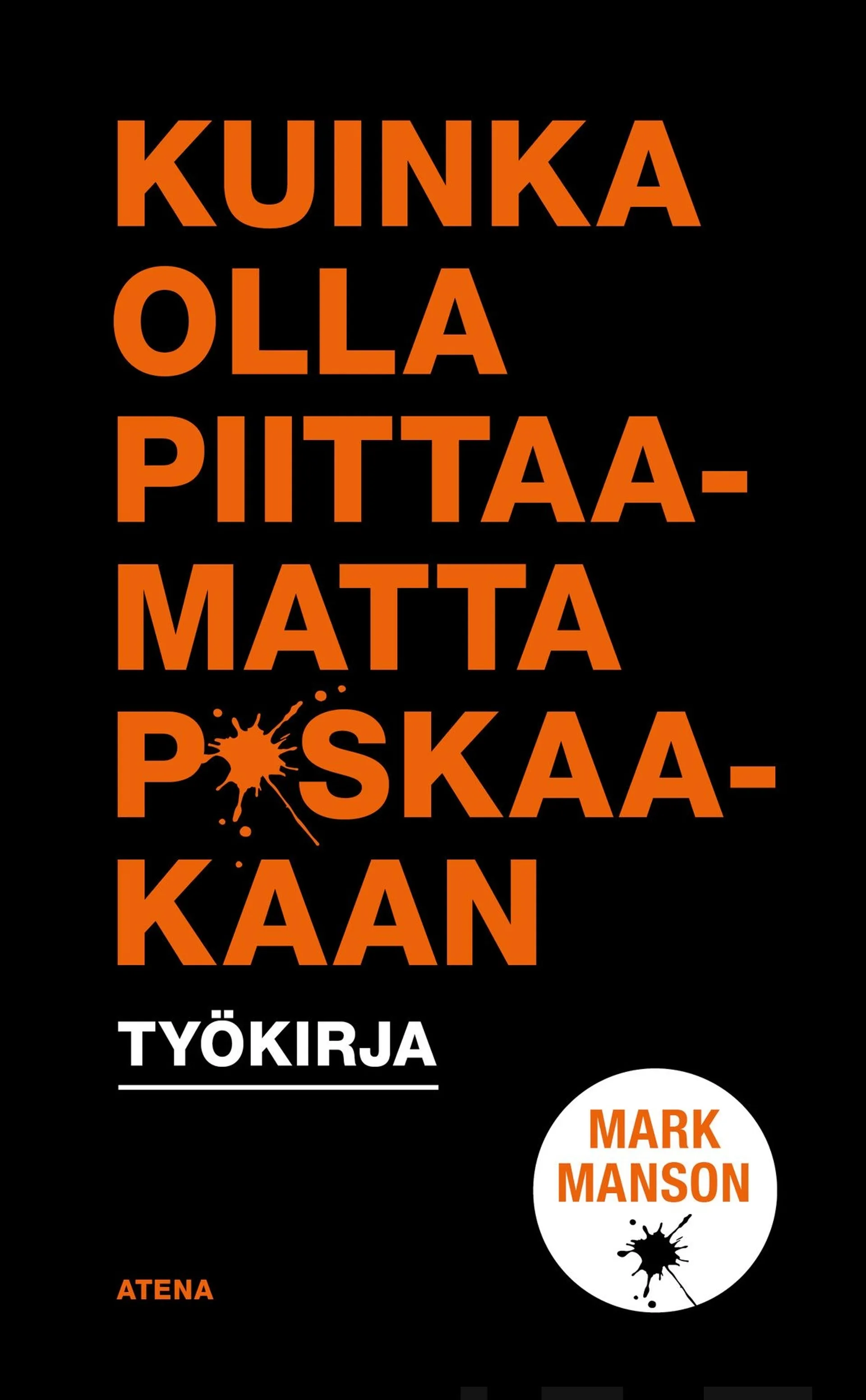 Manson, Kuinka olla piittamatta p*skaakaan - työkirja