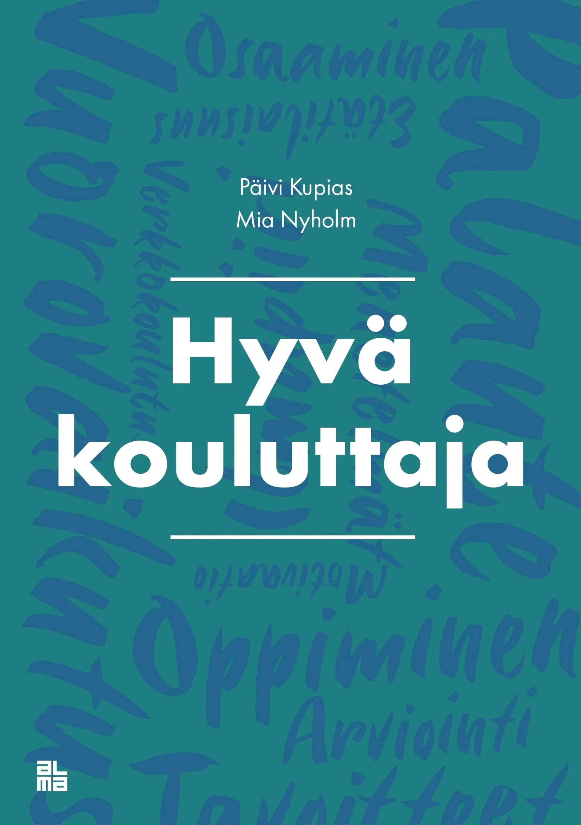 Kupias, Hyvä kouluttaja