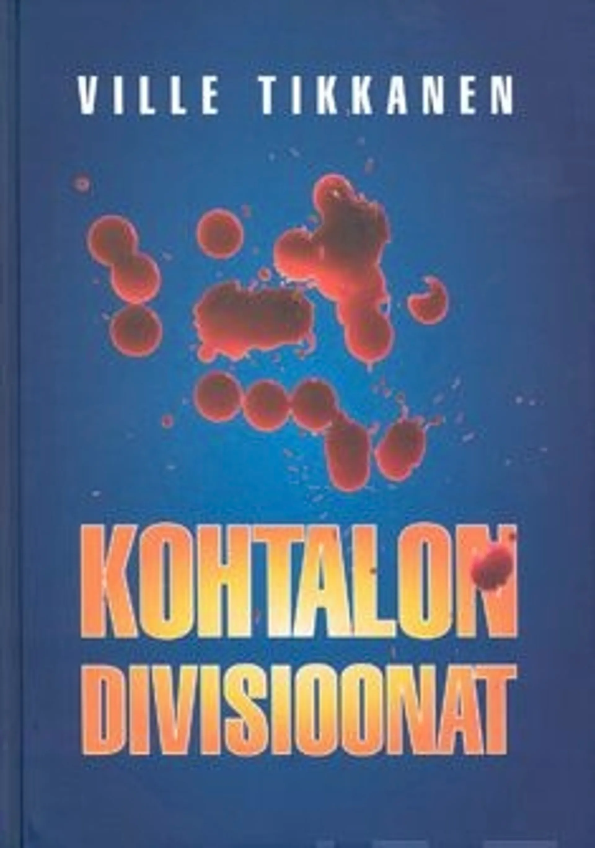 Tikkanen, Kohtalon divisioonat