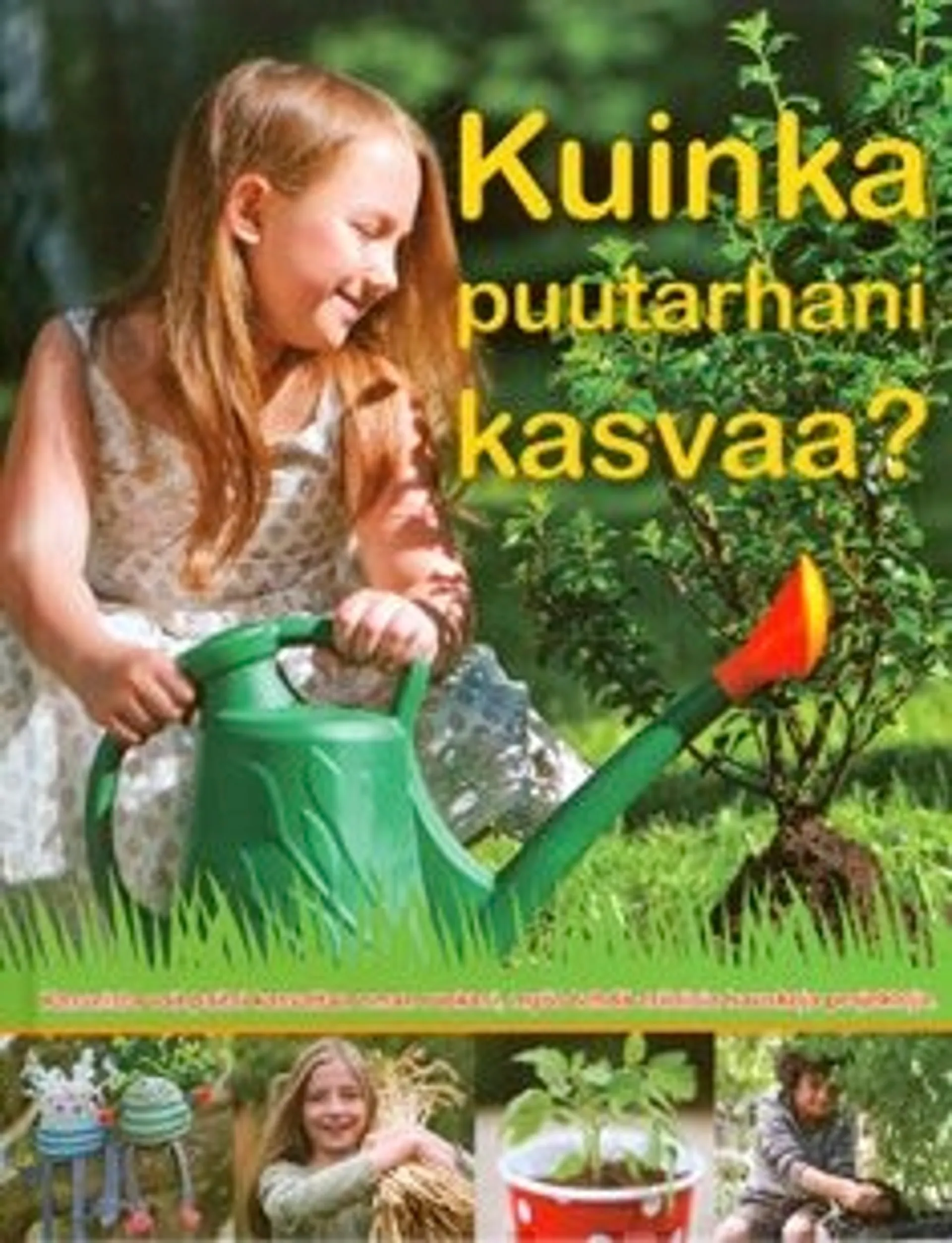 Kuinka puutarhani kasvaa?