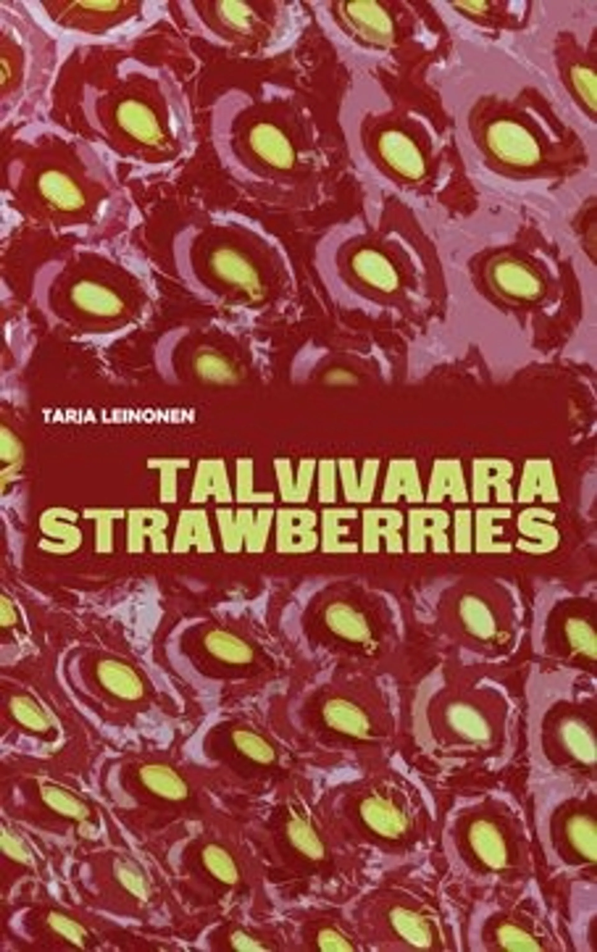 Leinonen, Talvivaara Strawberries