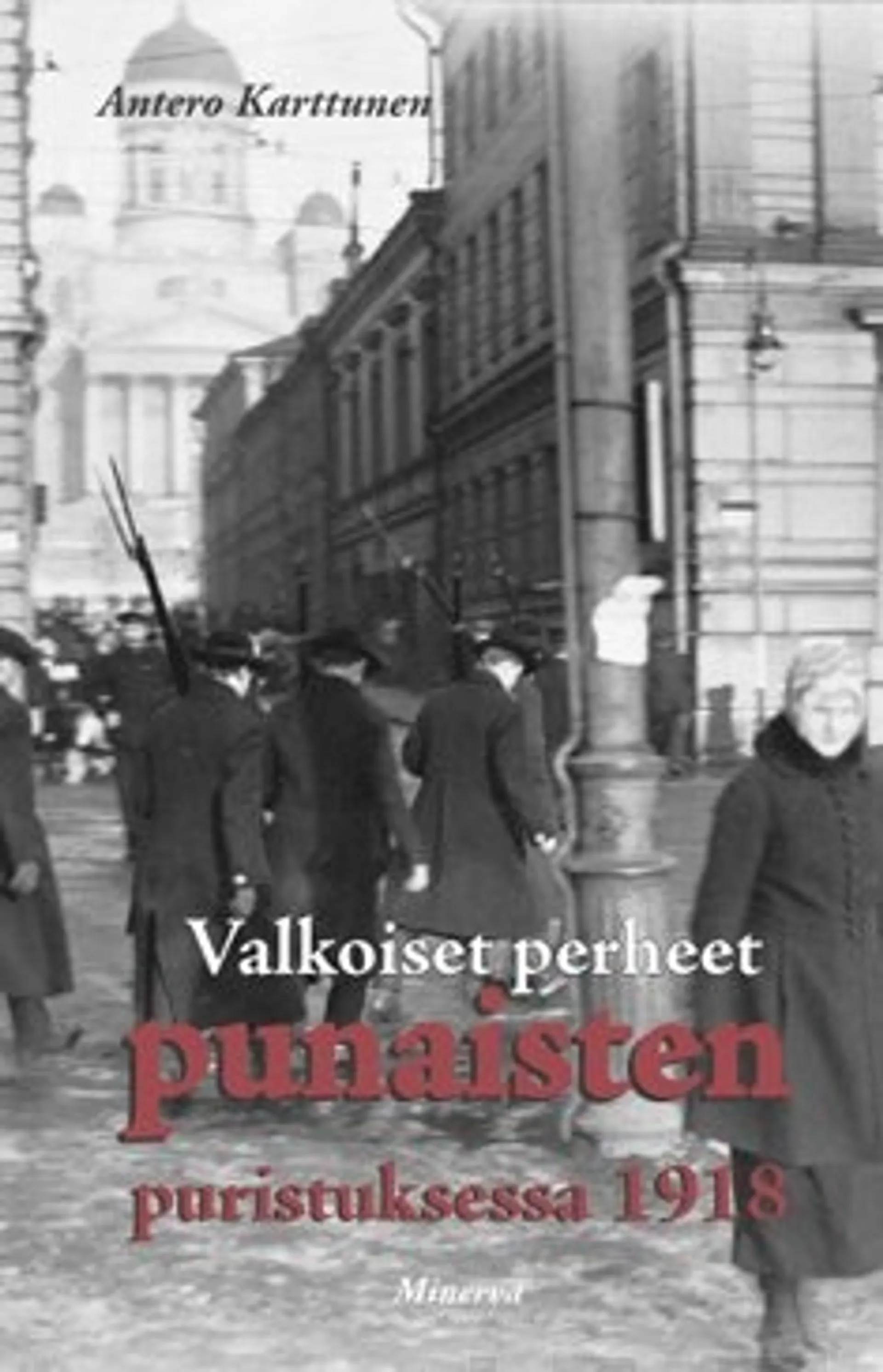 Valkoiset perheet punaisten puristuksessa 1918