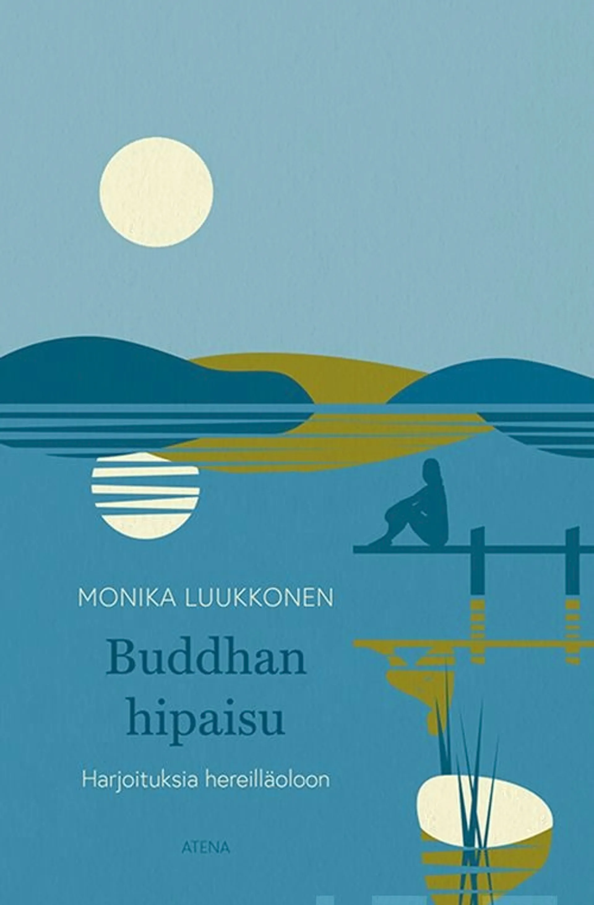 Luukkonen, Buddhan hipaisu - Harjoituksia hereilläoloon