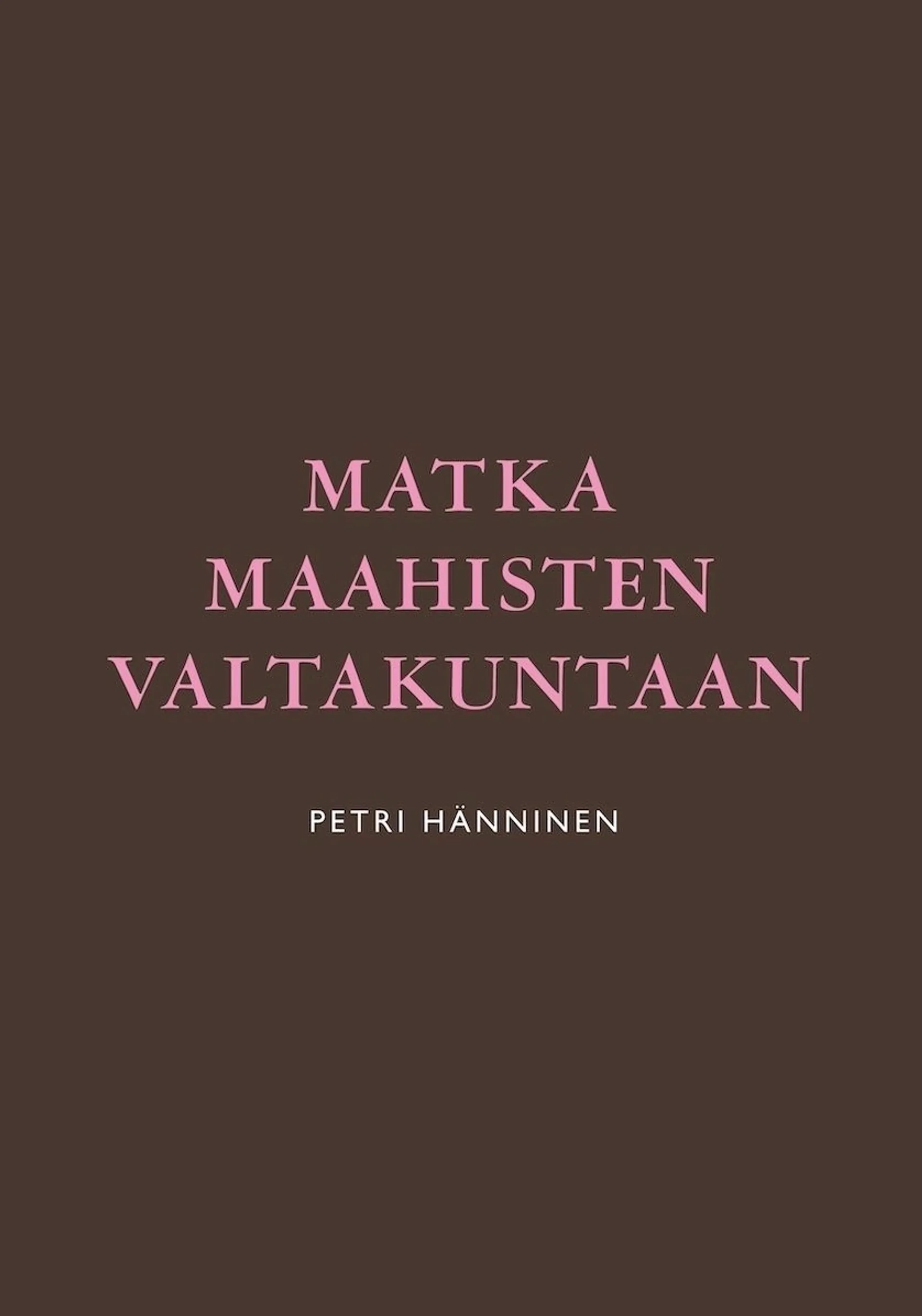 Hänninen, Matka Maahisten valtakuntaan