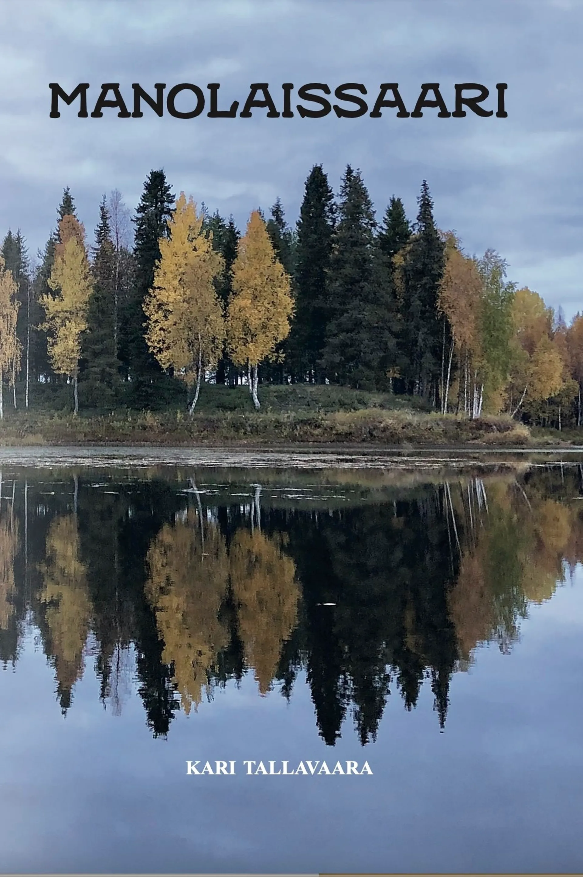 Tallavaara, Manolaissaari - Romaani