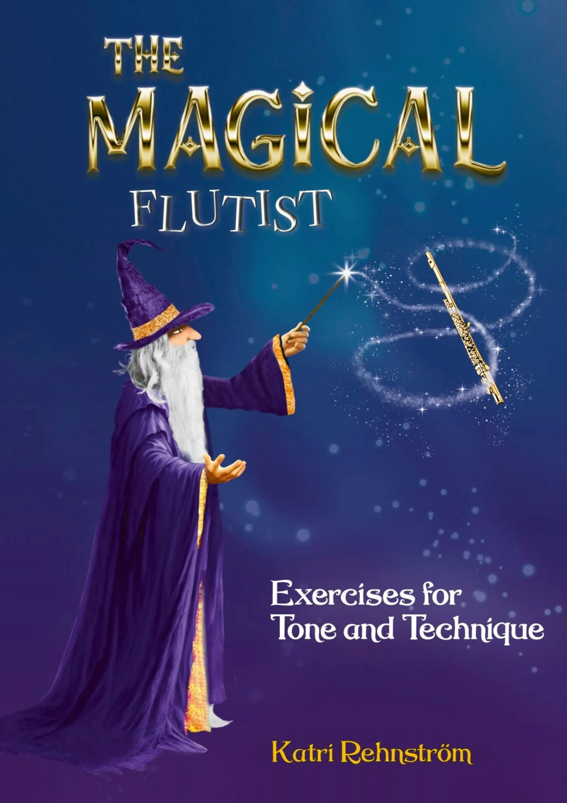 The Magical Flutist - Exercises for Tone and Technique