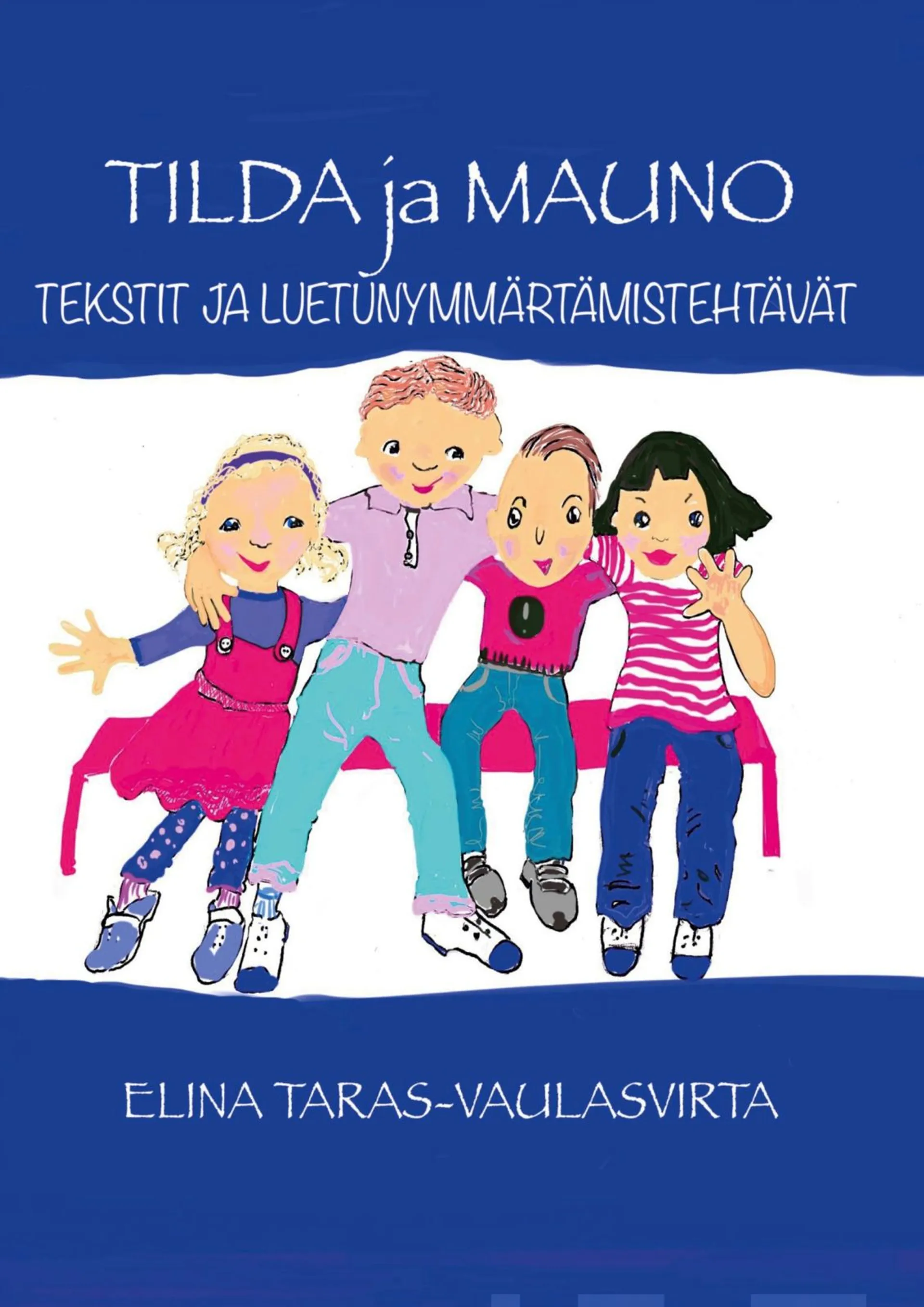 Taras-Vaulasvirta, Tilda ja Mauno - Tekstit ja luetunymmärtämistehtävät