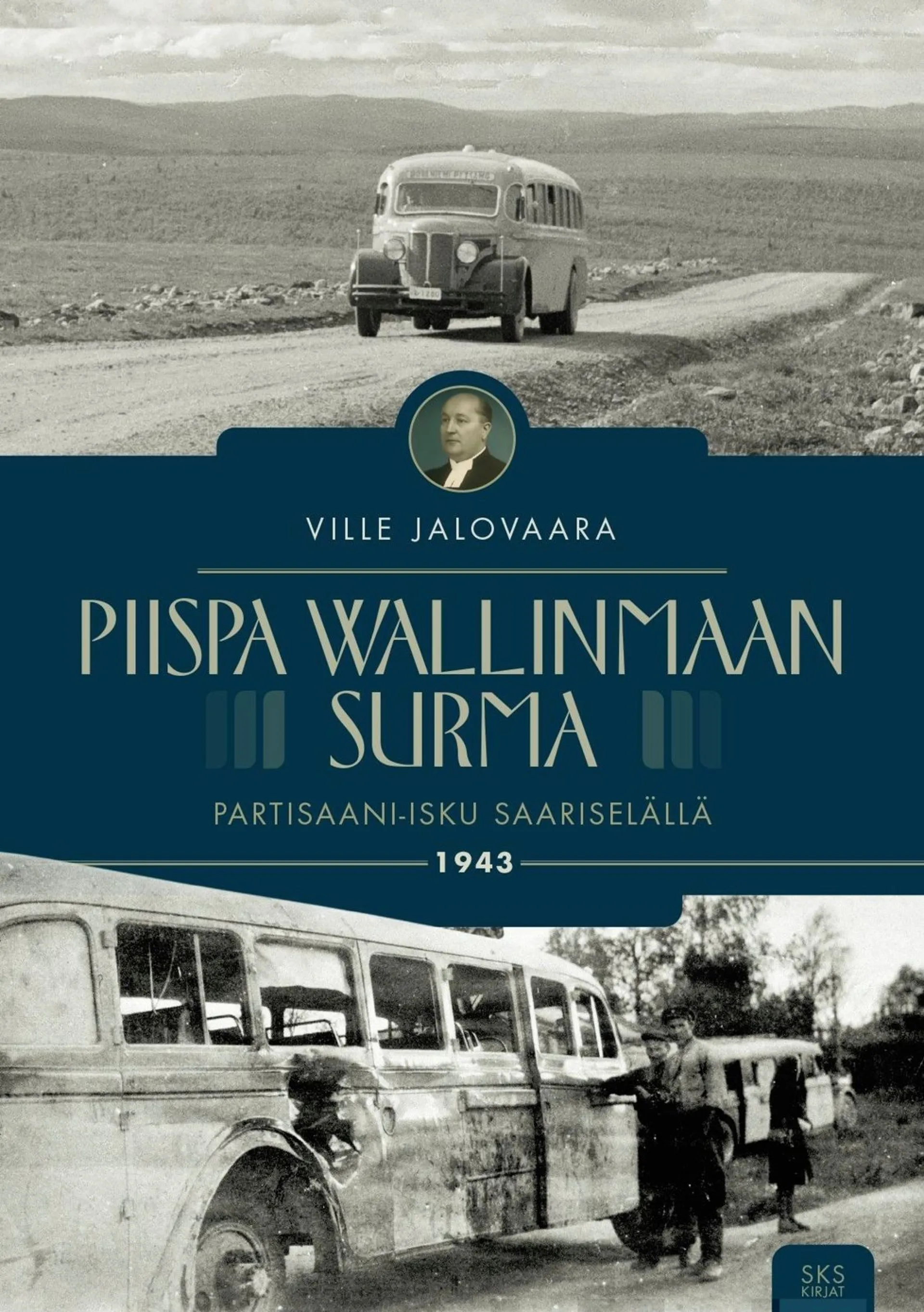 Jalovaara, Piispa Wallinmaan surma - Partisaani-isku Saariselällä 1943