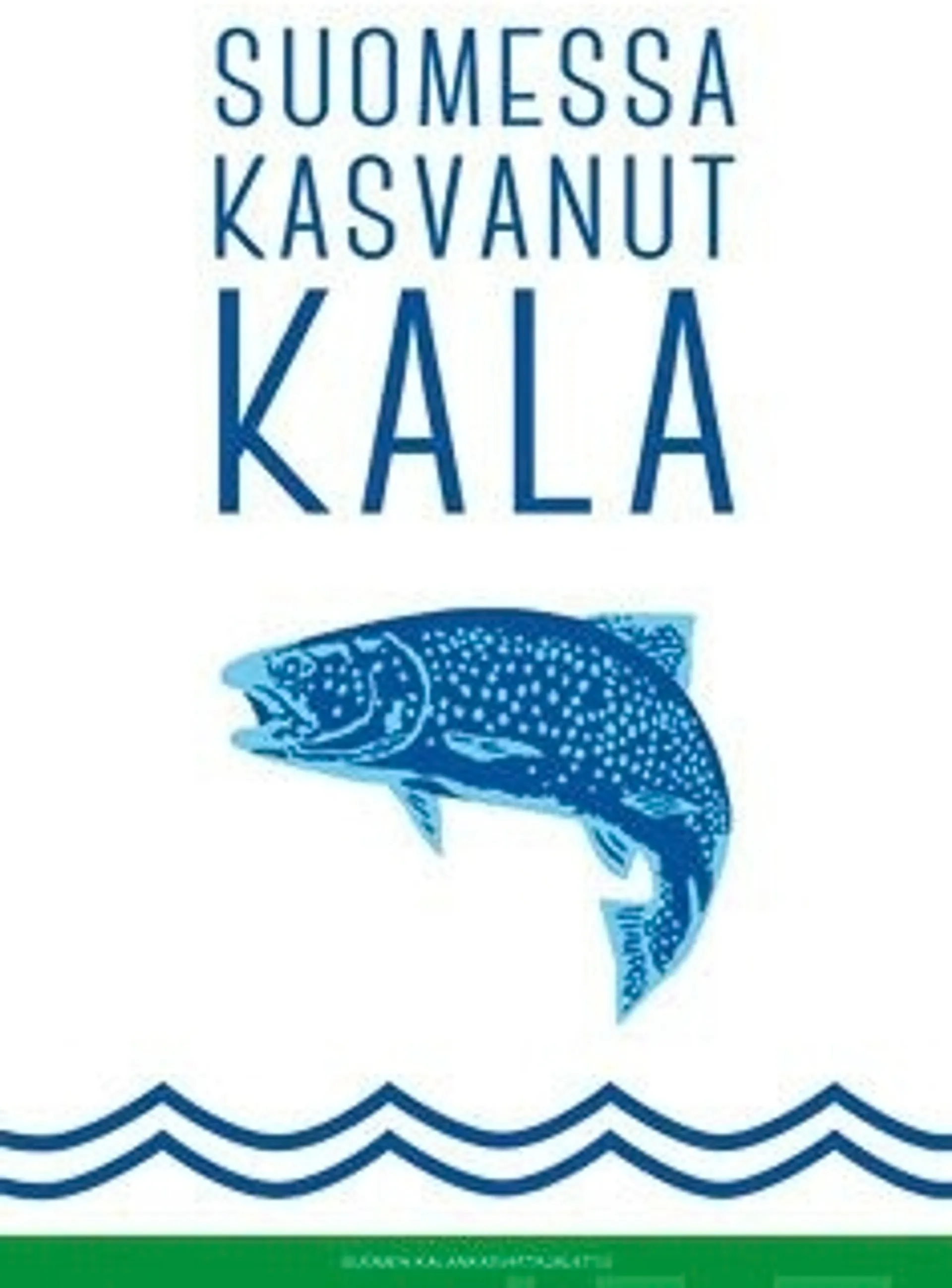 Suomessa kasvanut kala