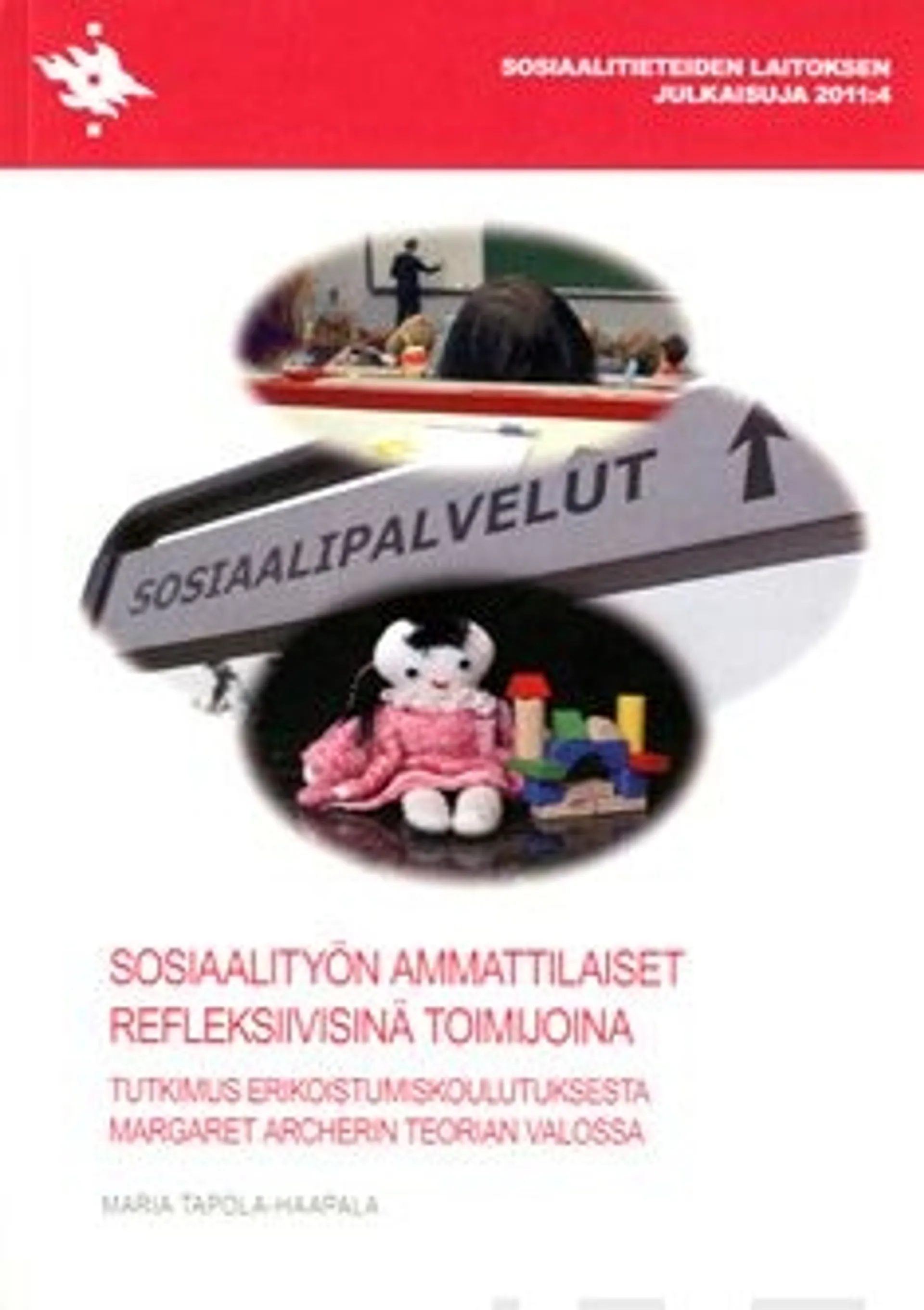 Tapola-Haapala, Sosiaalityön ammattilaiset refleksiivinä toimijoina