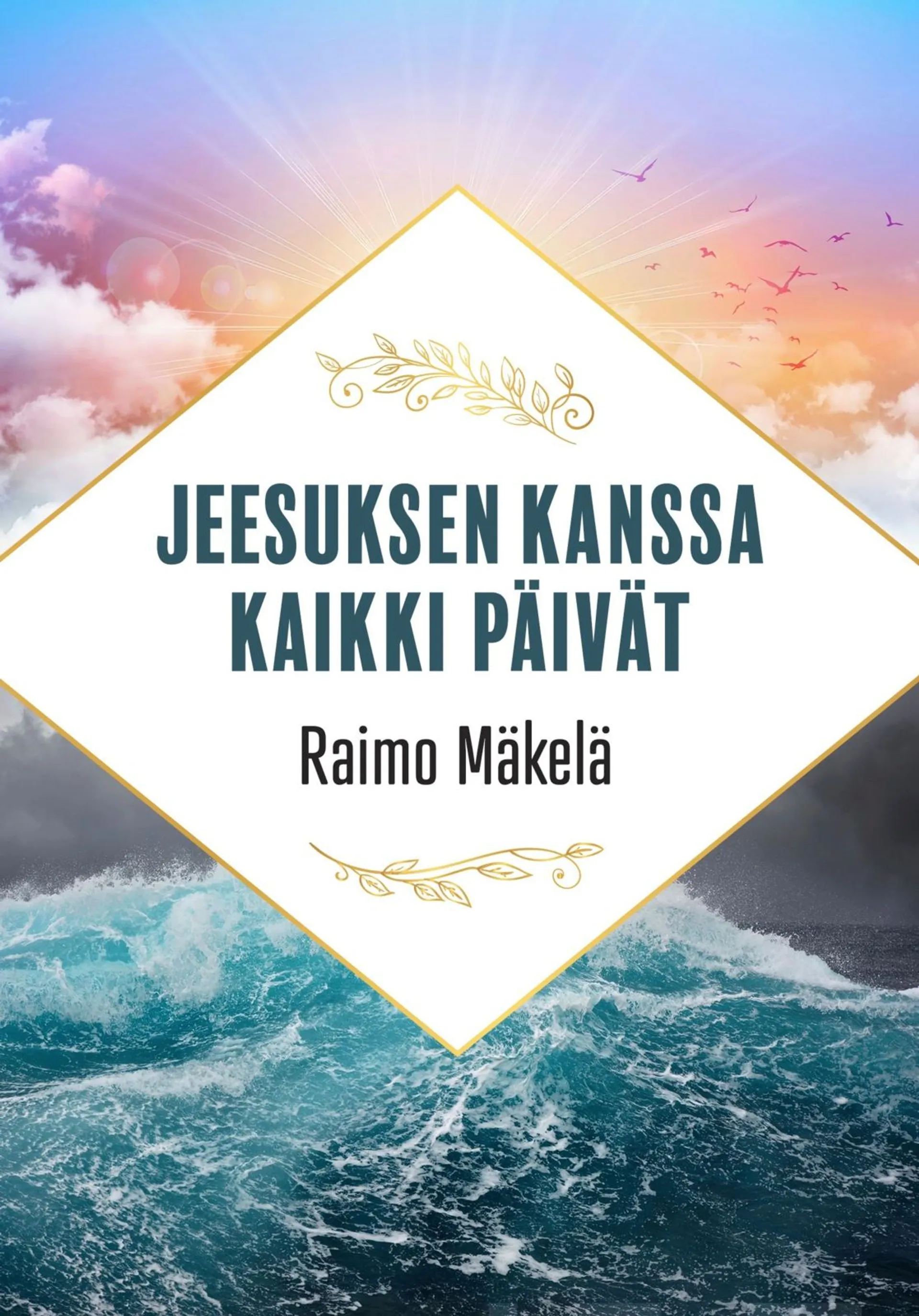 Mäkelä, Jeesuksen kanssa kaikki päivät