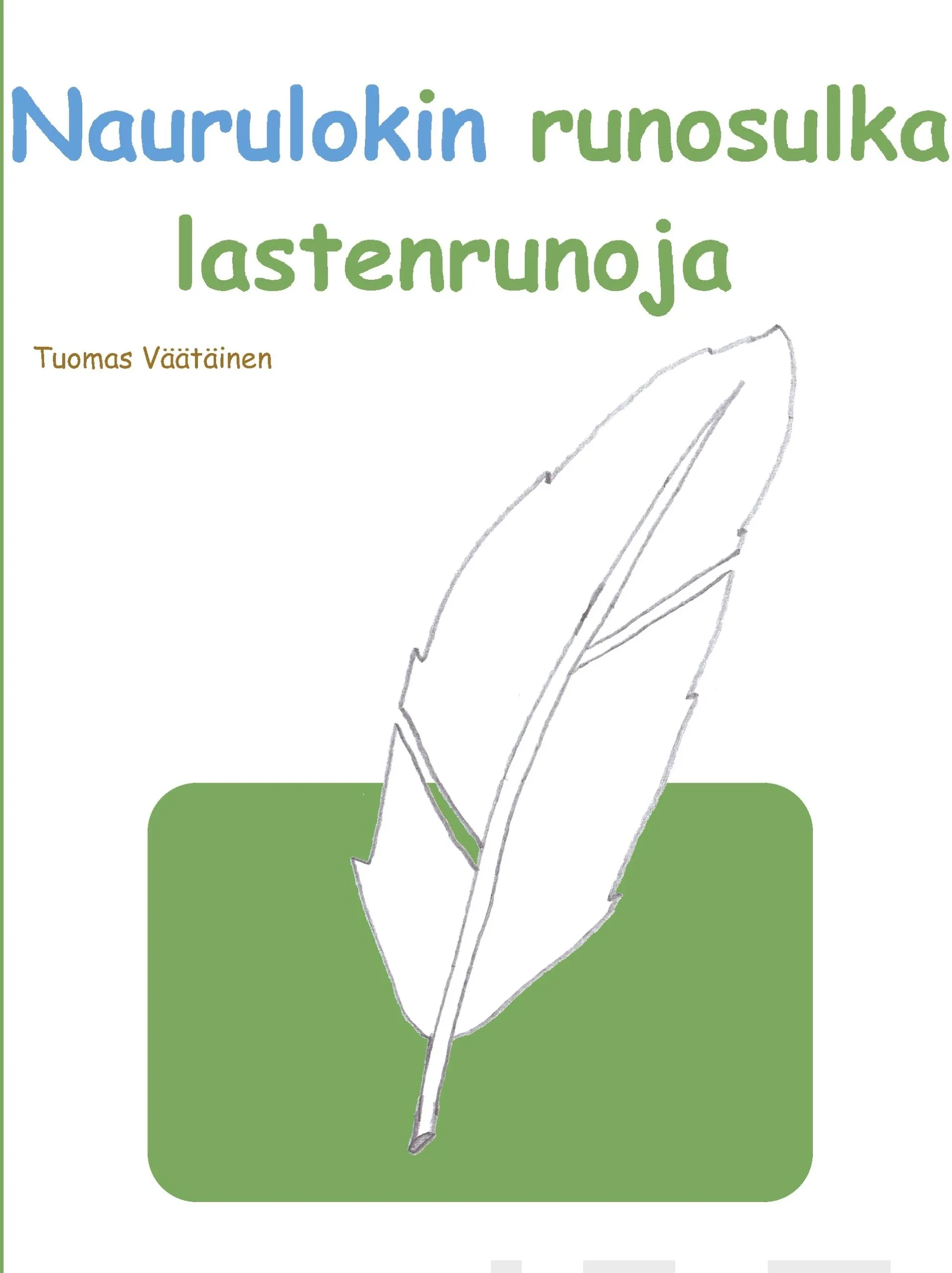 Väätäinen, Naurulokin runosulka - Lastenrunoja