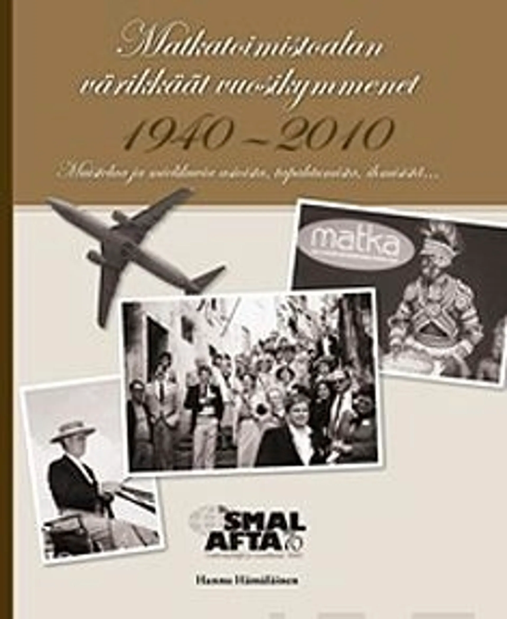 Hämäläinen, Matkatoimiston värikkäät vuosikymmenet 1940-2010
