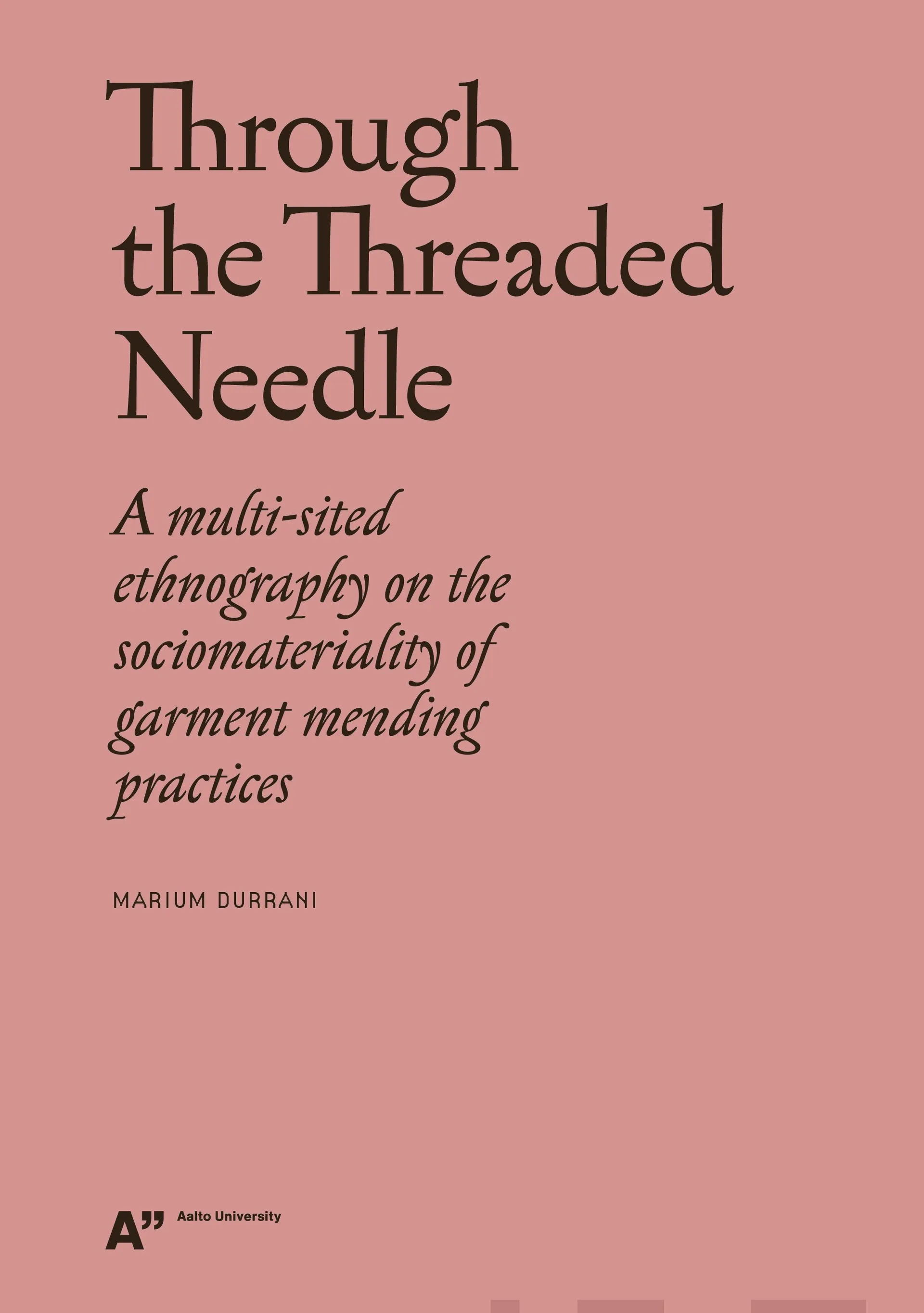 Durrani, Through the Threaded Needle - A multi-sited ethnography on the sociomateriality of garment mending practices