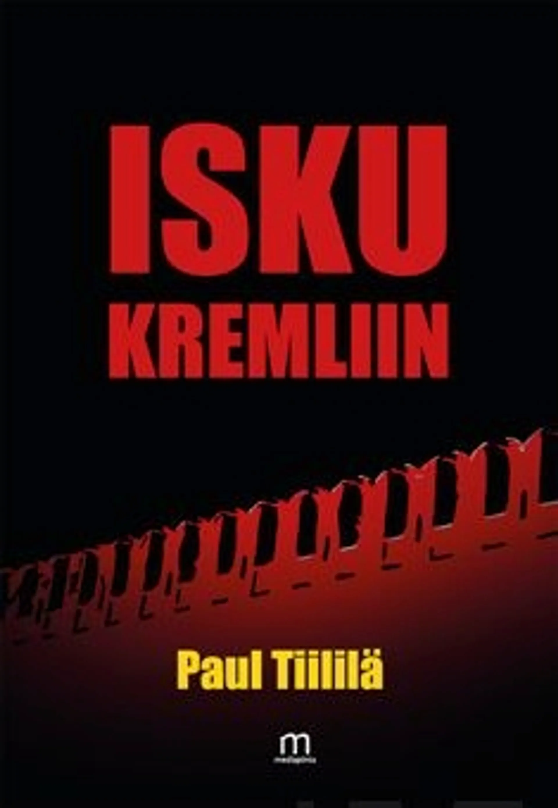 Tiililä, Isku Kremliin - Toimintaromaani lähitulevaisuudesta ja siitä, mihin huumeiden leviäminen voi johtaa