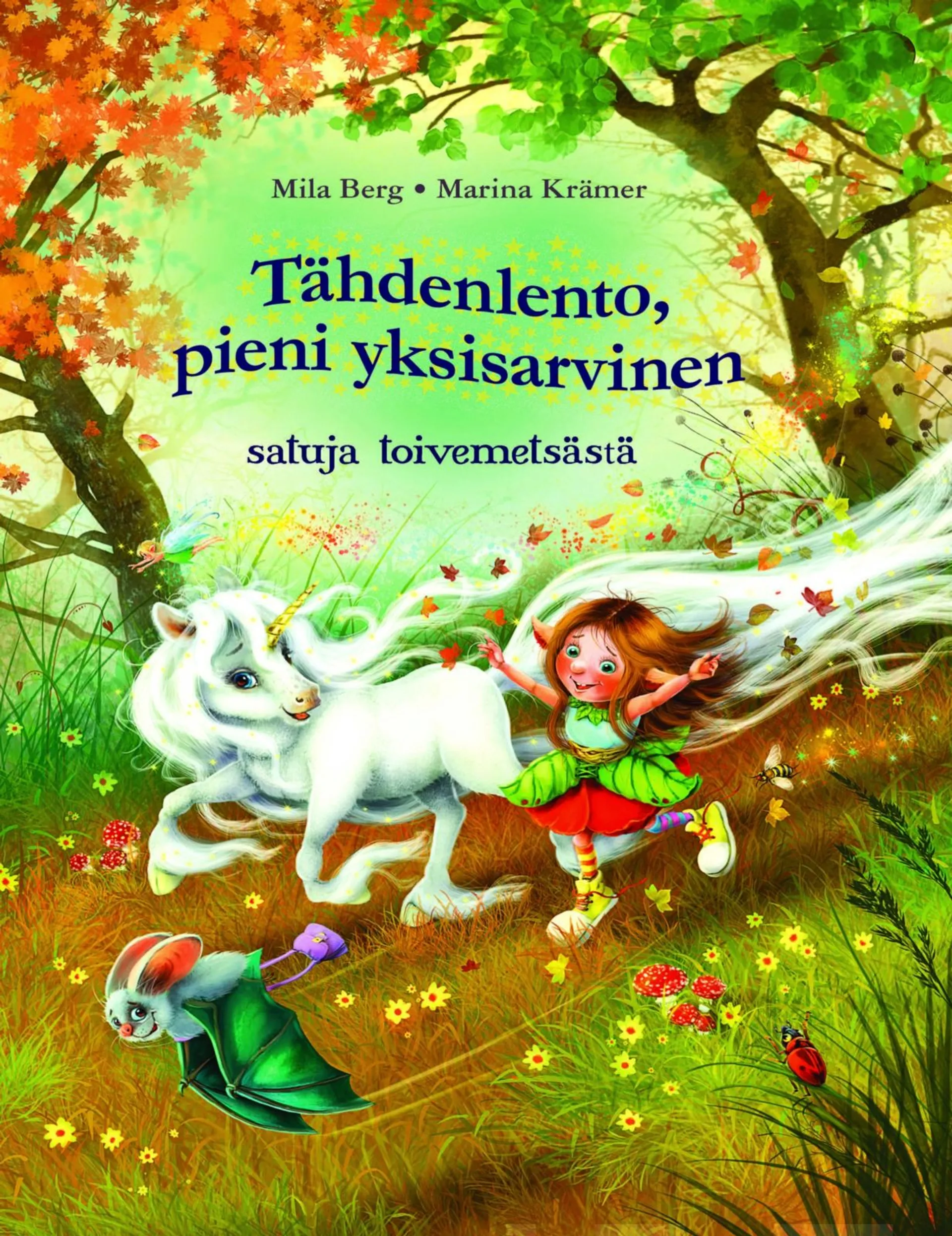 Berg, Tähdenlento, pieni yksisarvinen - Satuja toivemetsässä