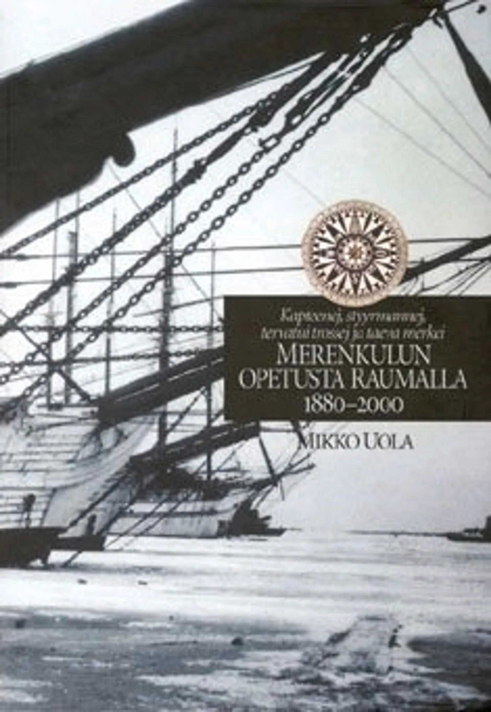 Merenkulun opetusta Raumalla 1880-2000