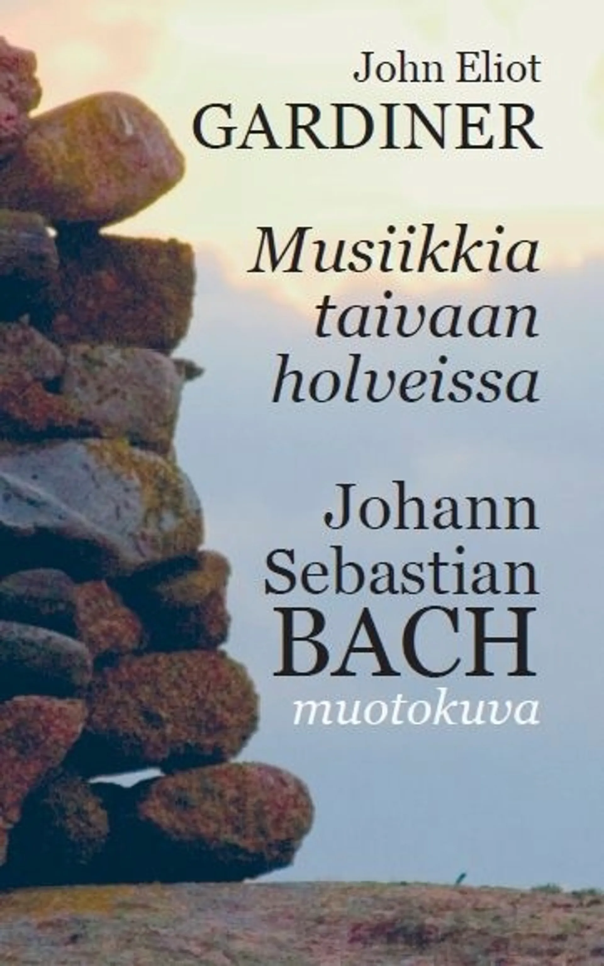 Gardiner, Johann Sebastian Bach - musiikkia taivaan holveissa