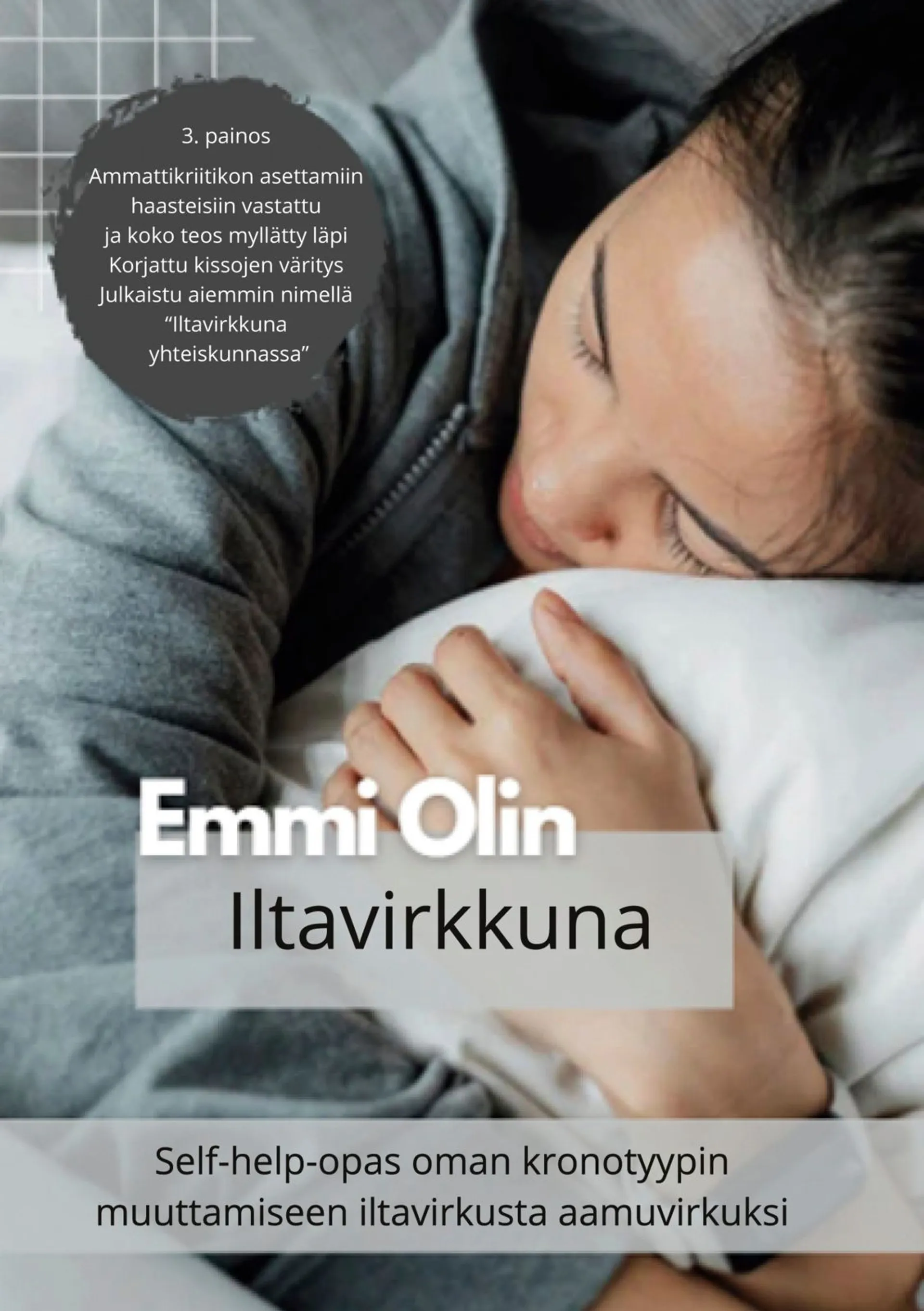 Olin, Iltavirkkuna - Self-help-opas oman kronotyypin muuttamiseen iltavirkusta aamuvirkuksi