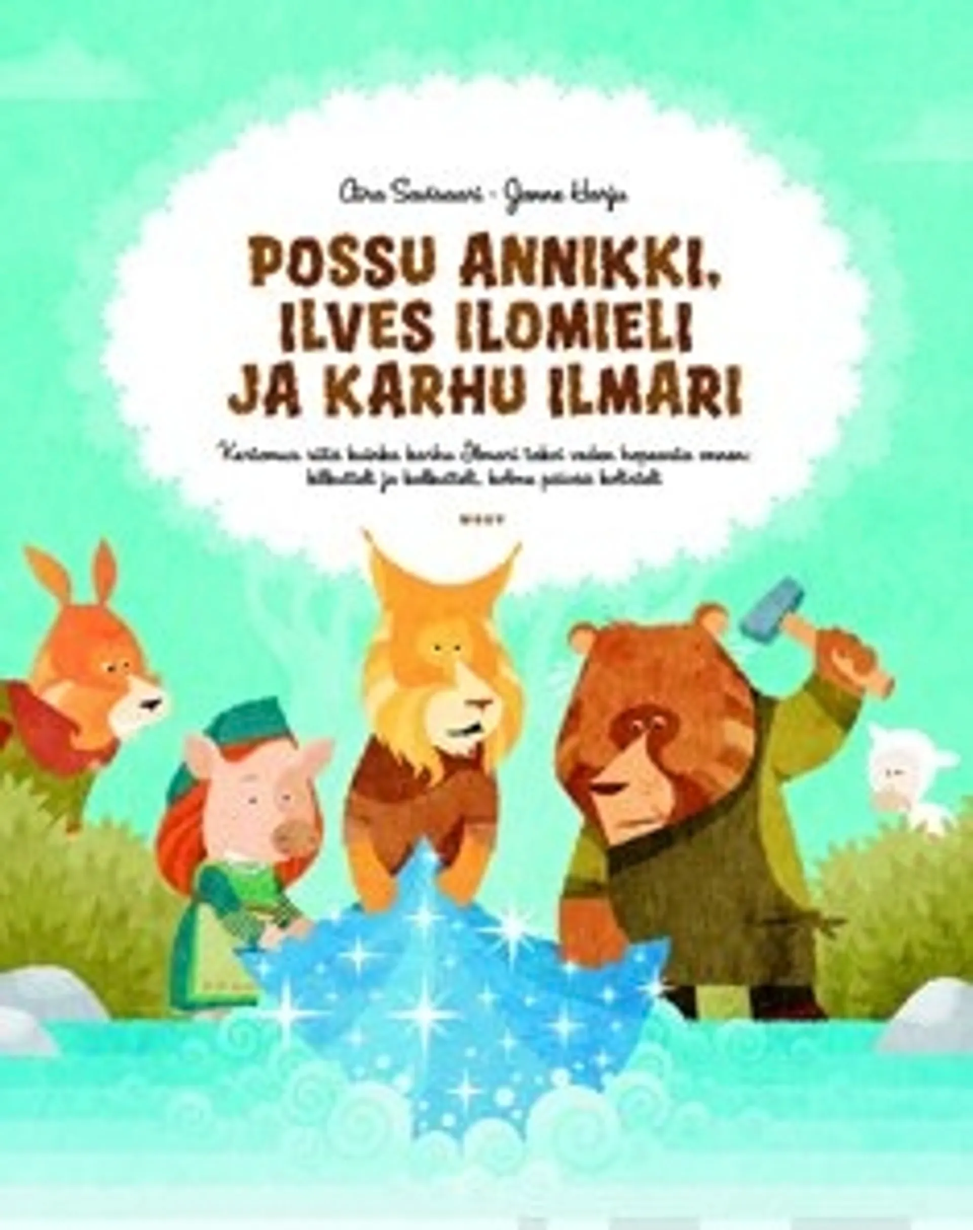 Possu Annikki, Ilves Ilomieli ja Karhu Ilmari