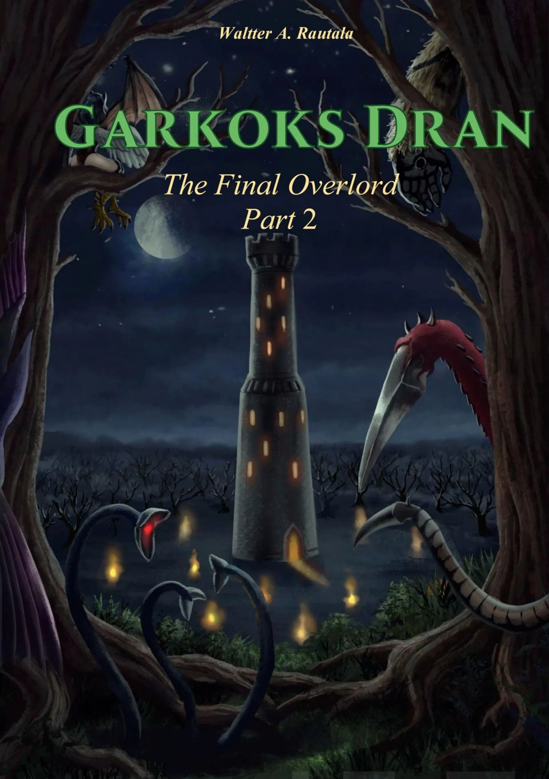 Rautala, Garkoks Dran - The Final Overlord Part 2