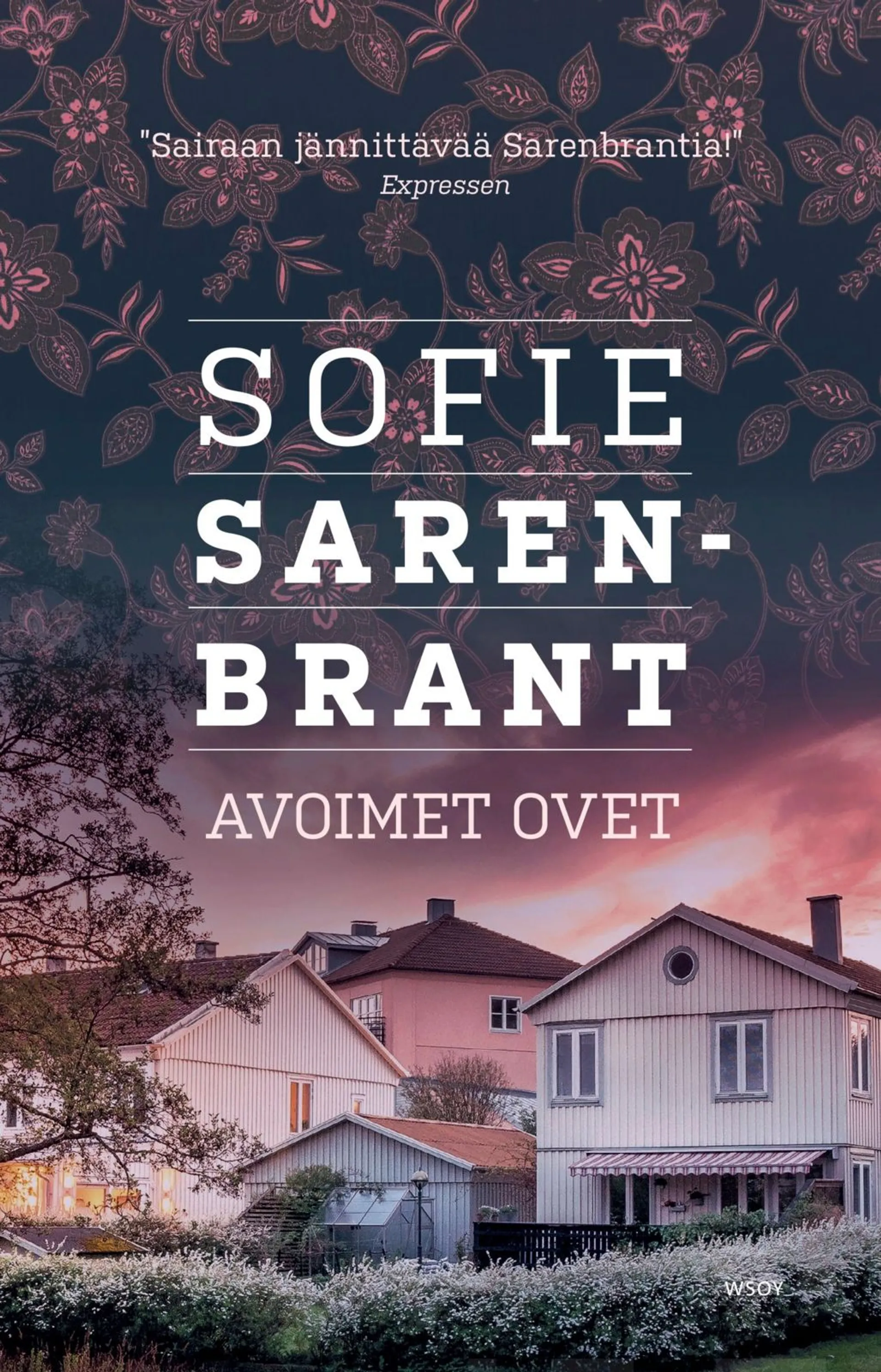 Sarenbrant, Avoimet ovet