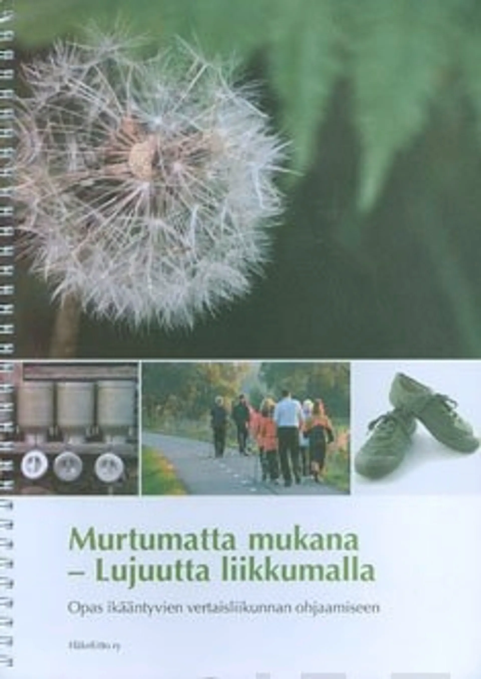 Murtumatta mukana - lujuutta liikumalla