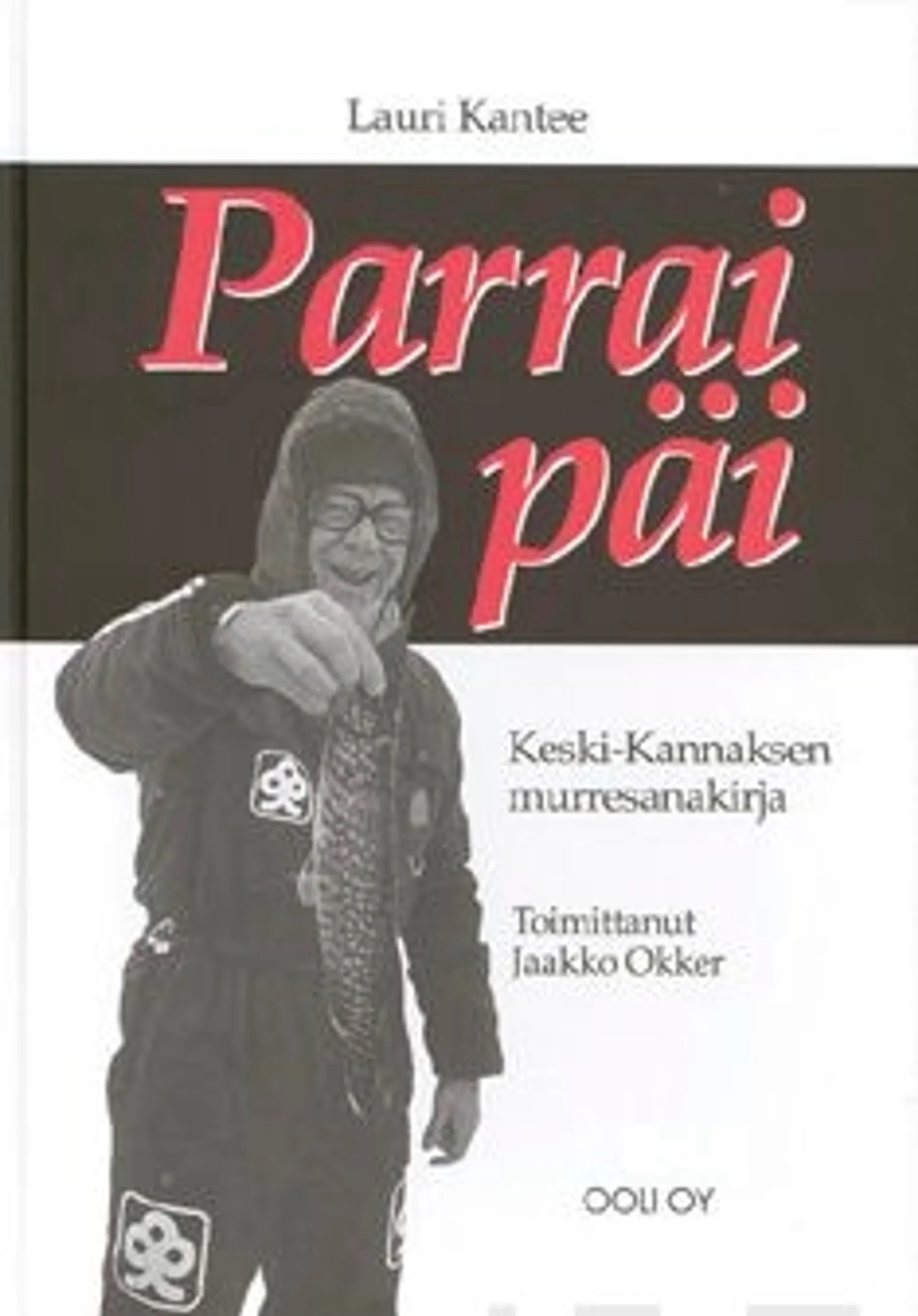 Kantee, Parrai päi - Keski-Kannaksen murresanakirja