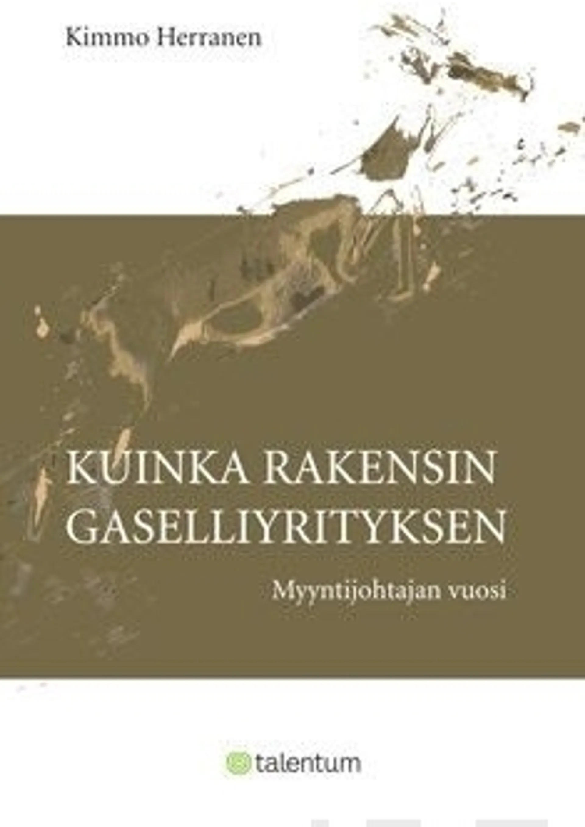 Herranen, Kuinka rakensin gaselliyrityksen - myyntijohtajan vuosi