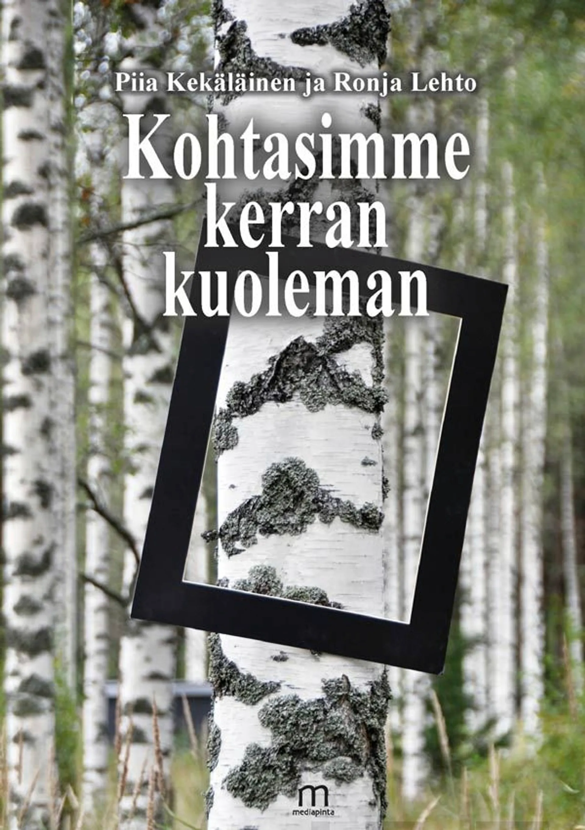 Kekäläinen, Kohtasimme kerran kuoleman