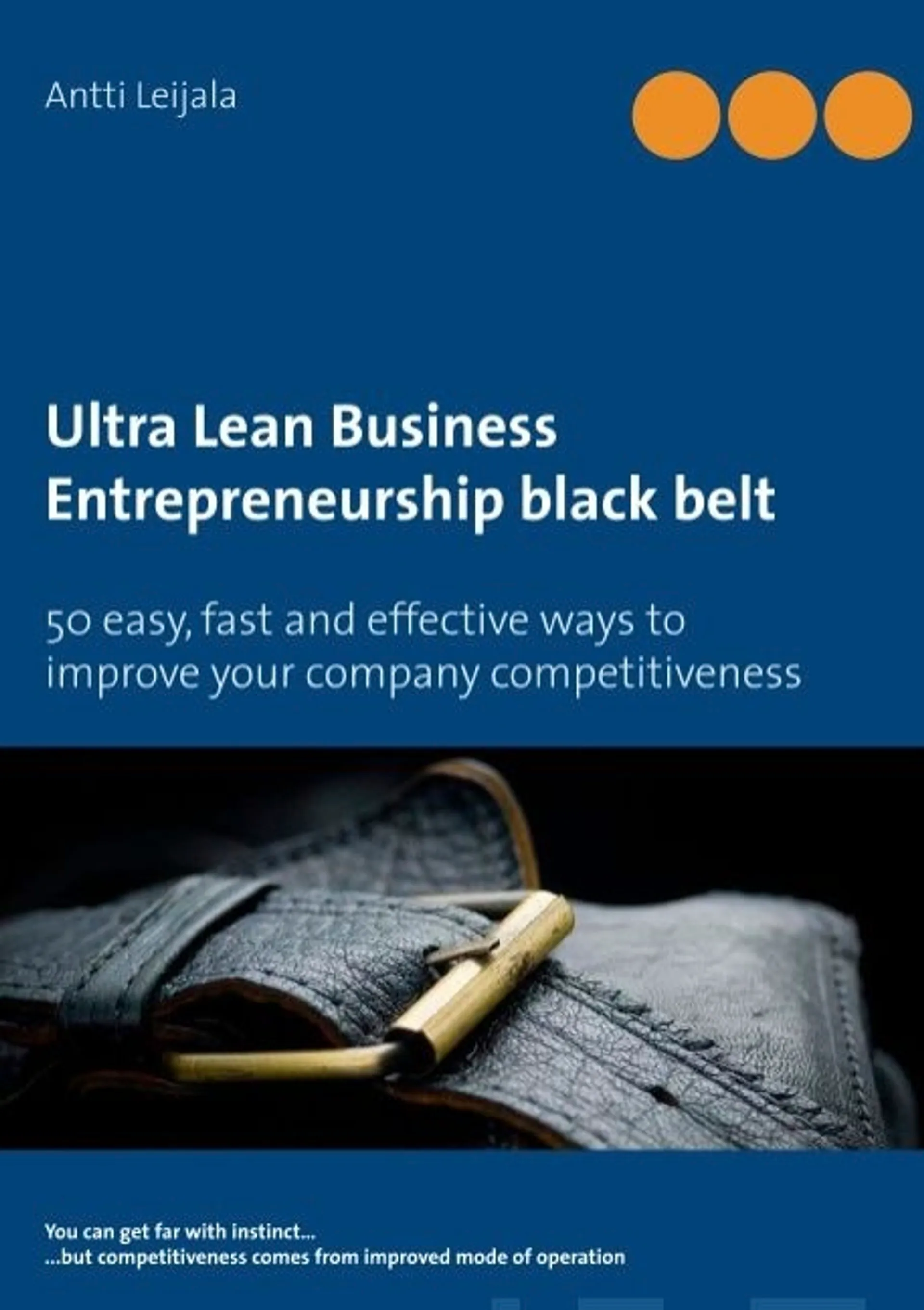 Leijala, Ultra Lean Business - Entrepreneurship black belt