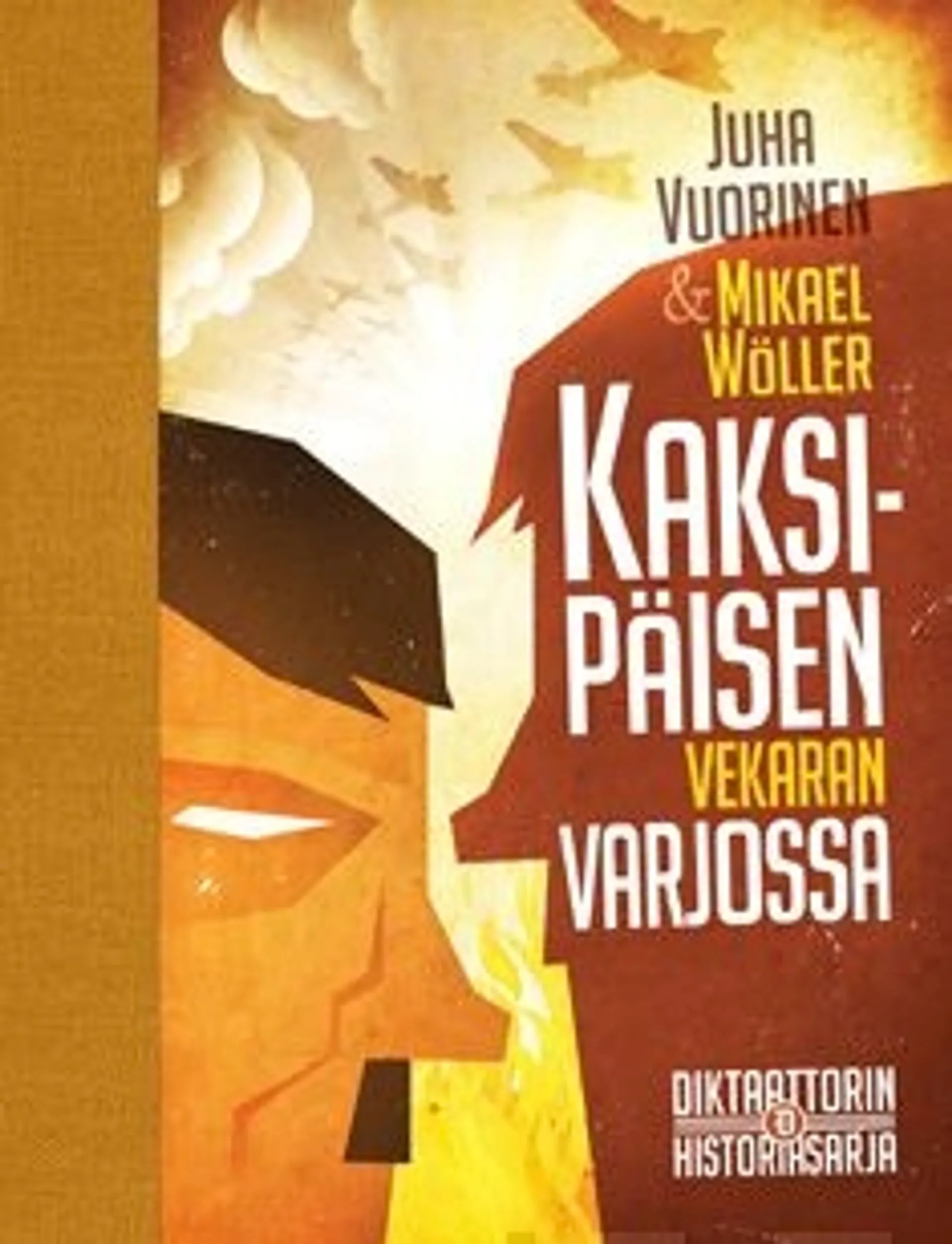 Vuorinen, Kaksipäisen vekaran varjossa