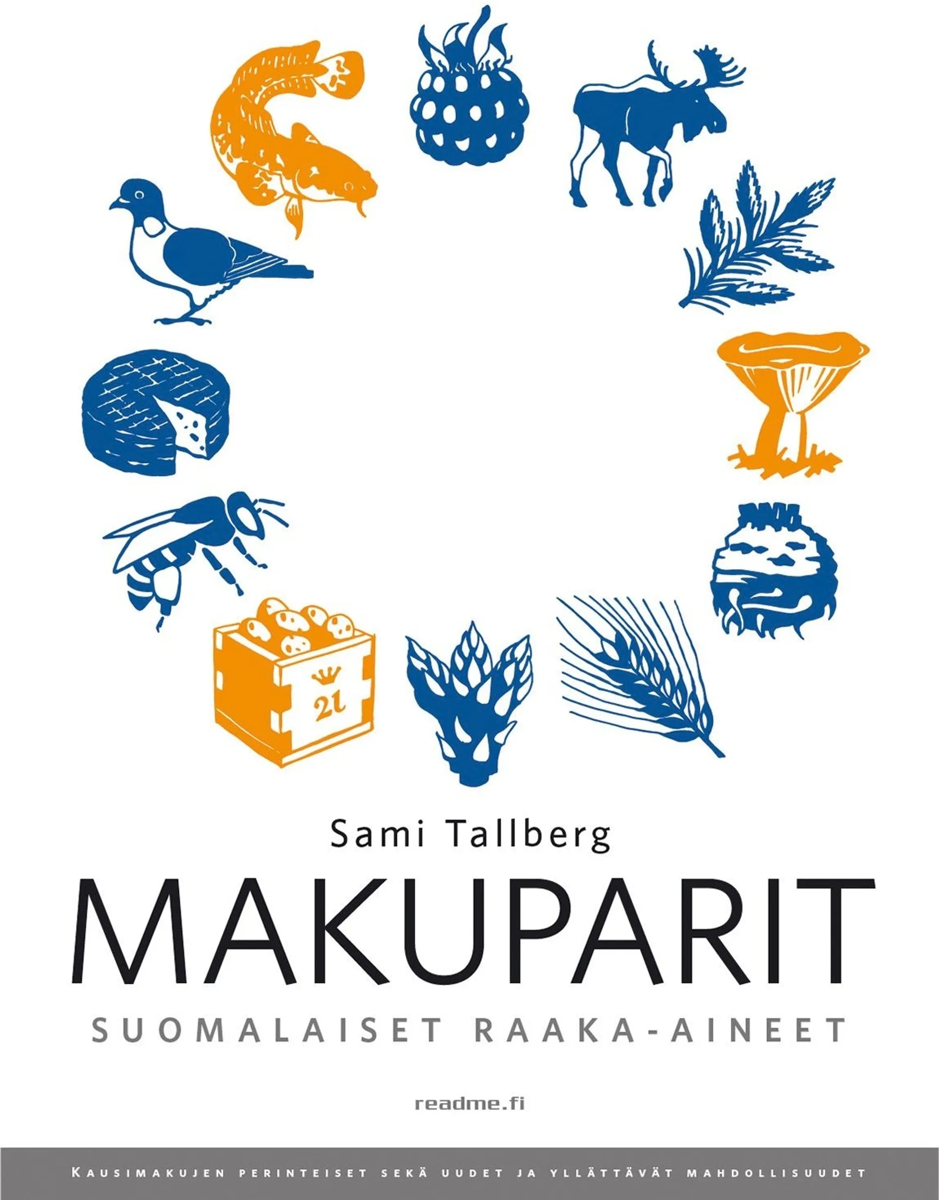 Tallberg, Makuparit - Suomalaiset raaka-aineet