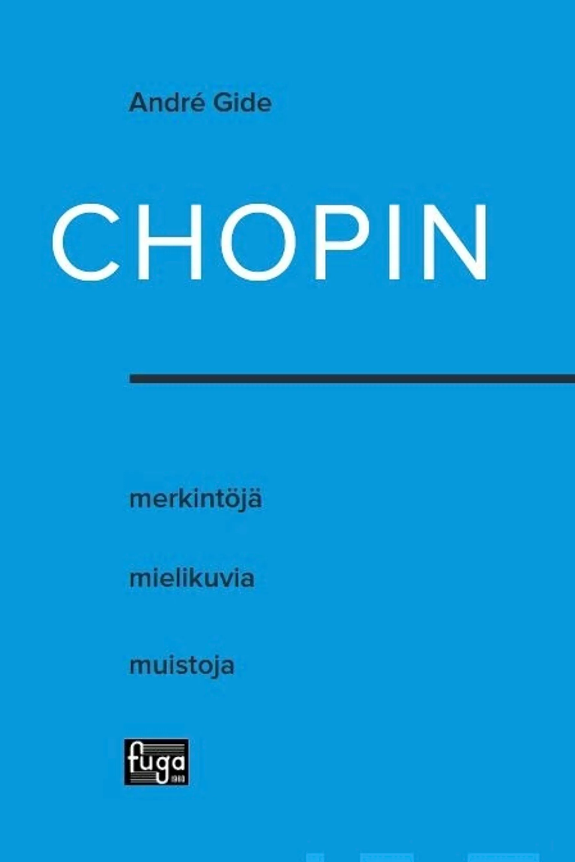 Chopin - merkintöjä, mielikuvia, muistoja