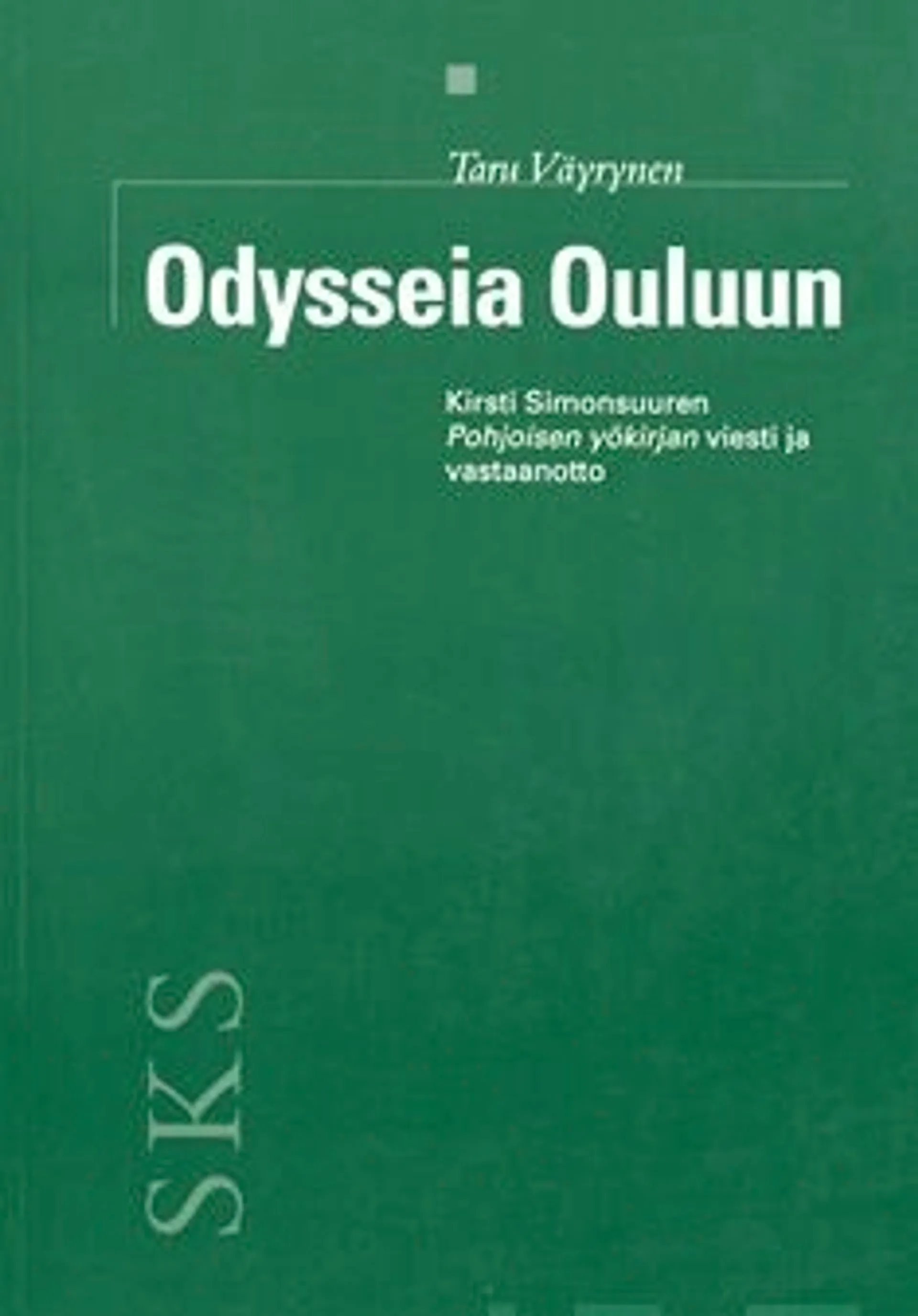 Väyrynen, Odysseia Ouluun