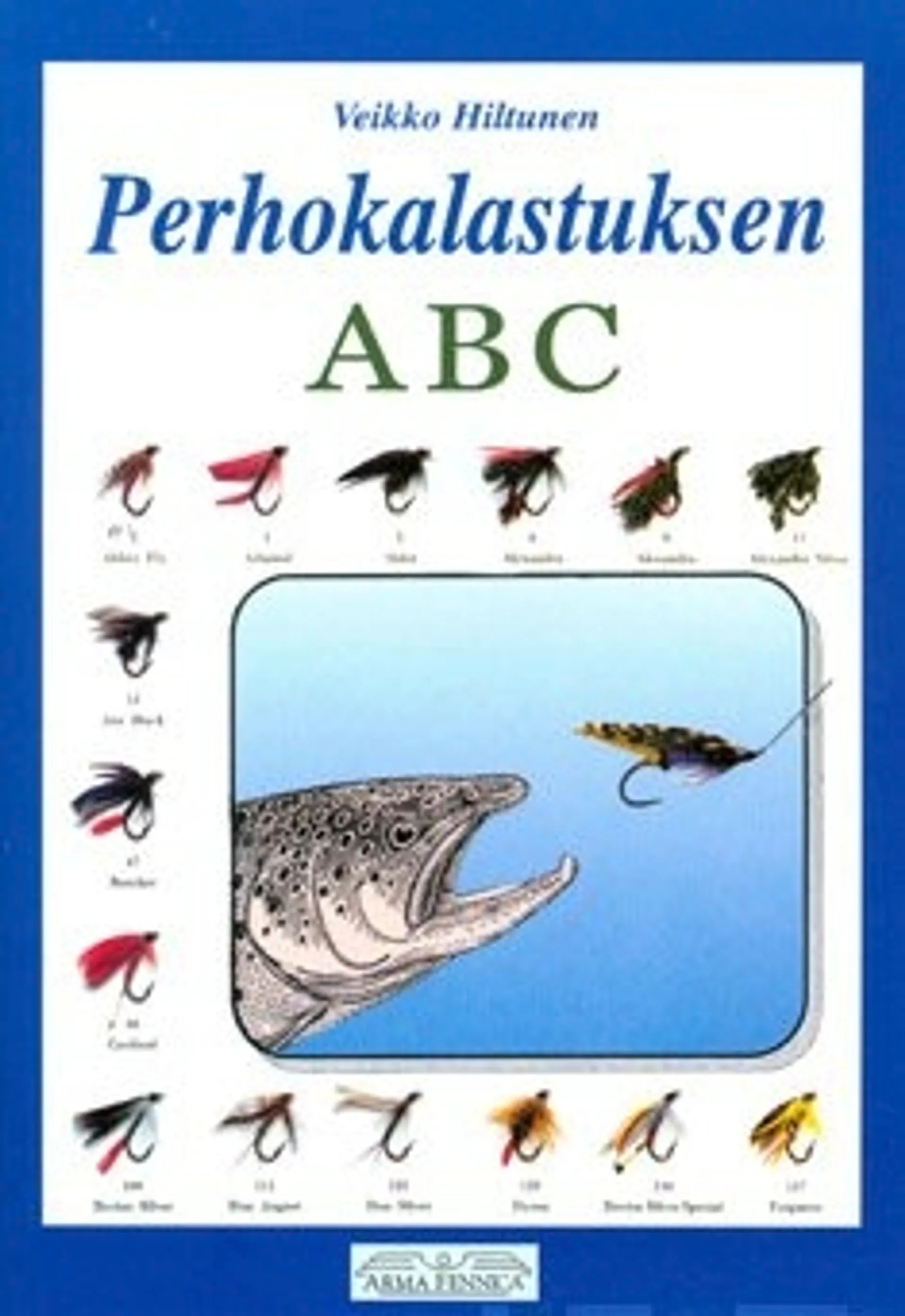 Hiltunen, Perhokalastuksen abc