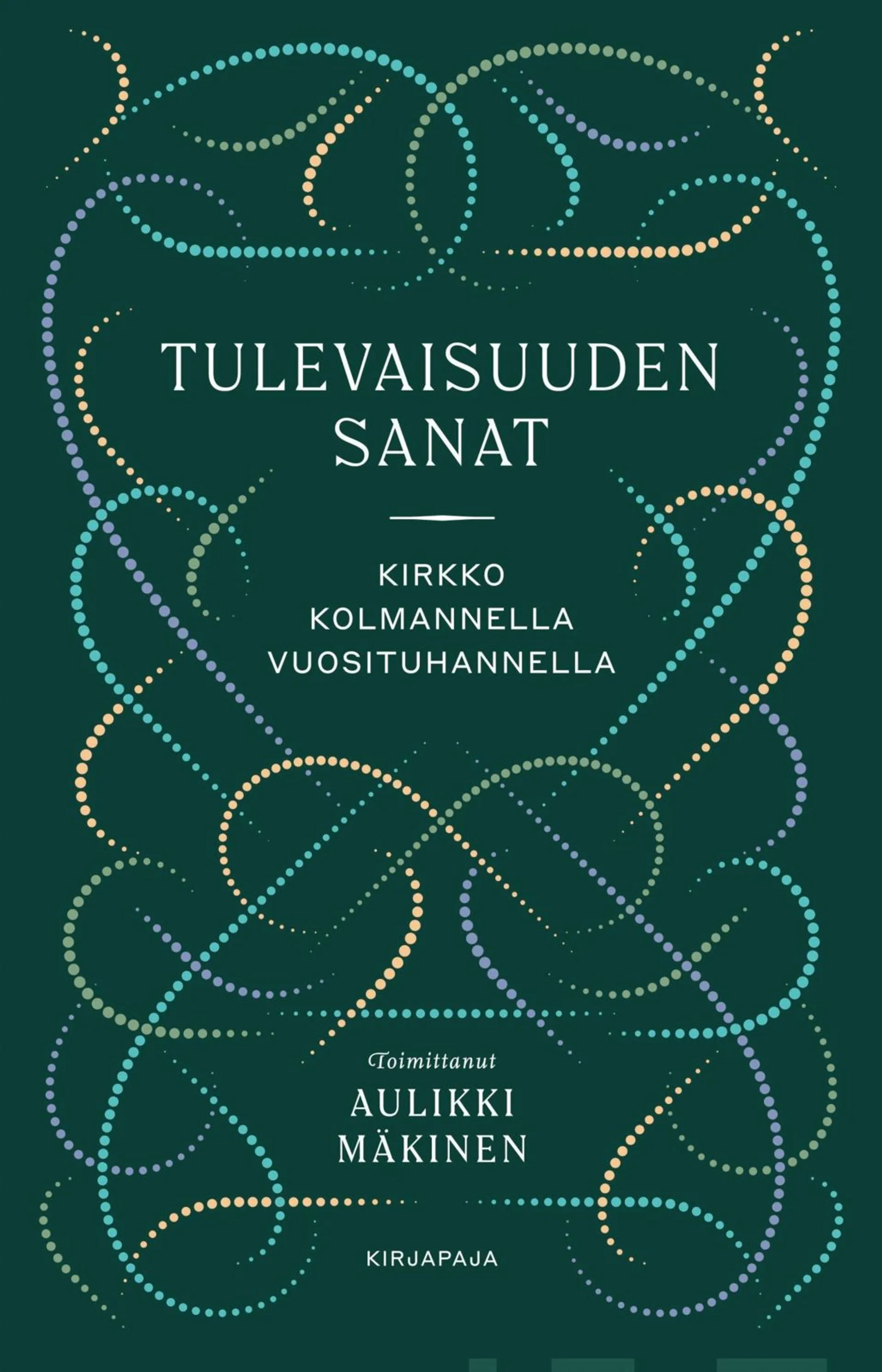 Tulevaisuuden sanat - Kirkko kolmannella vuosituhannella