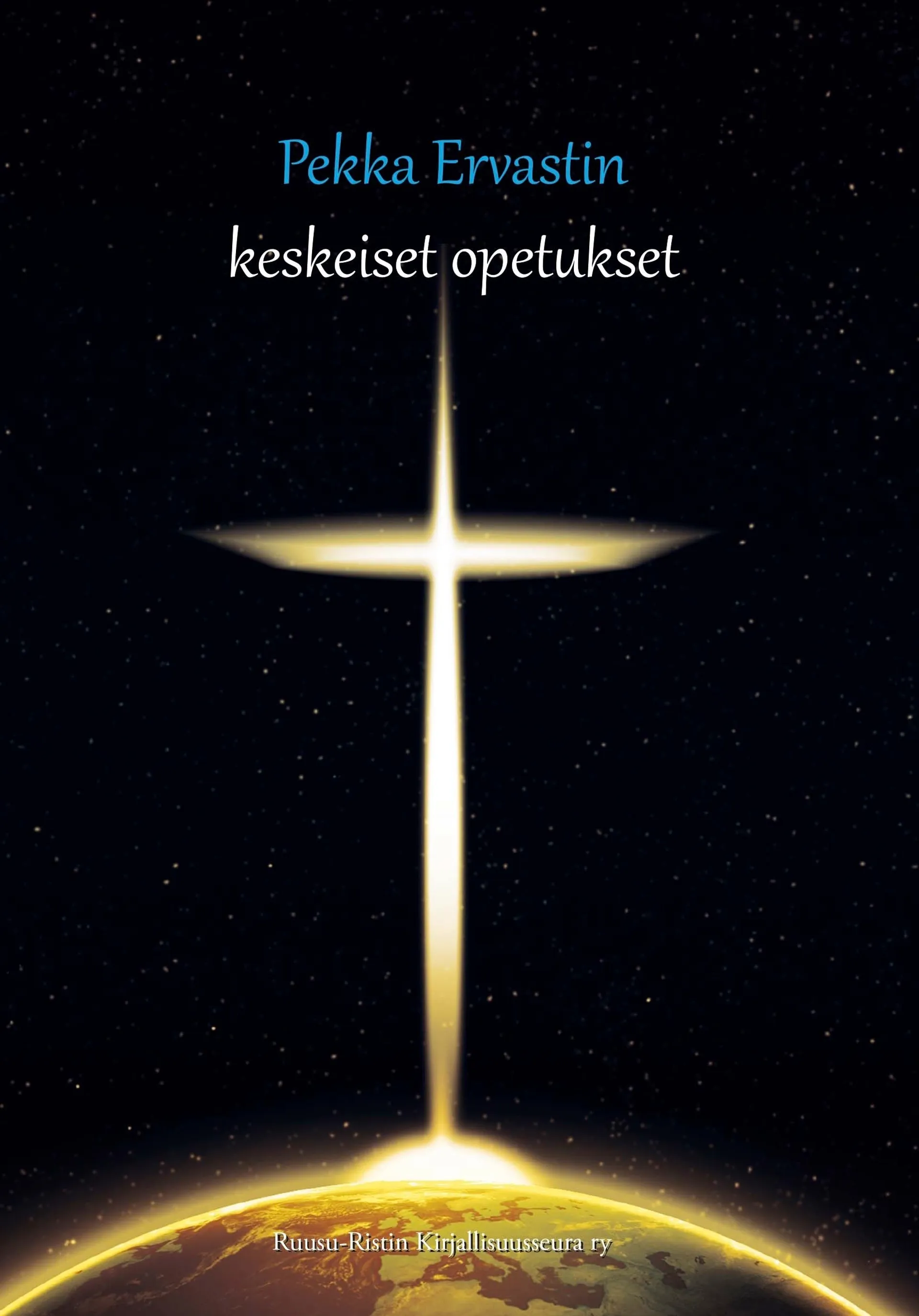 Pekka Ervastin keskeiset opetukset