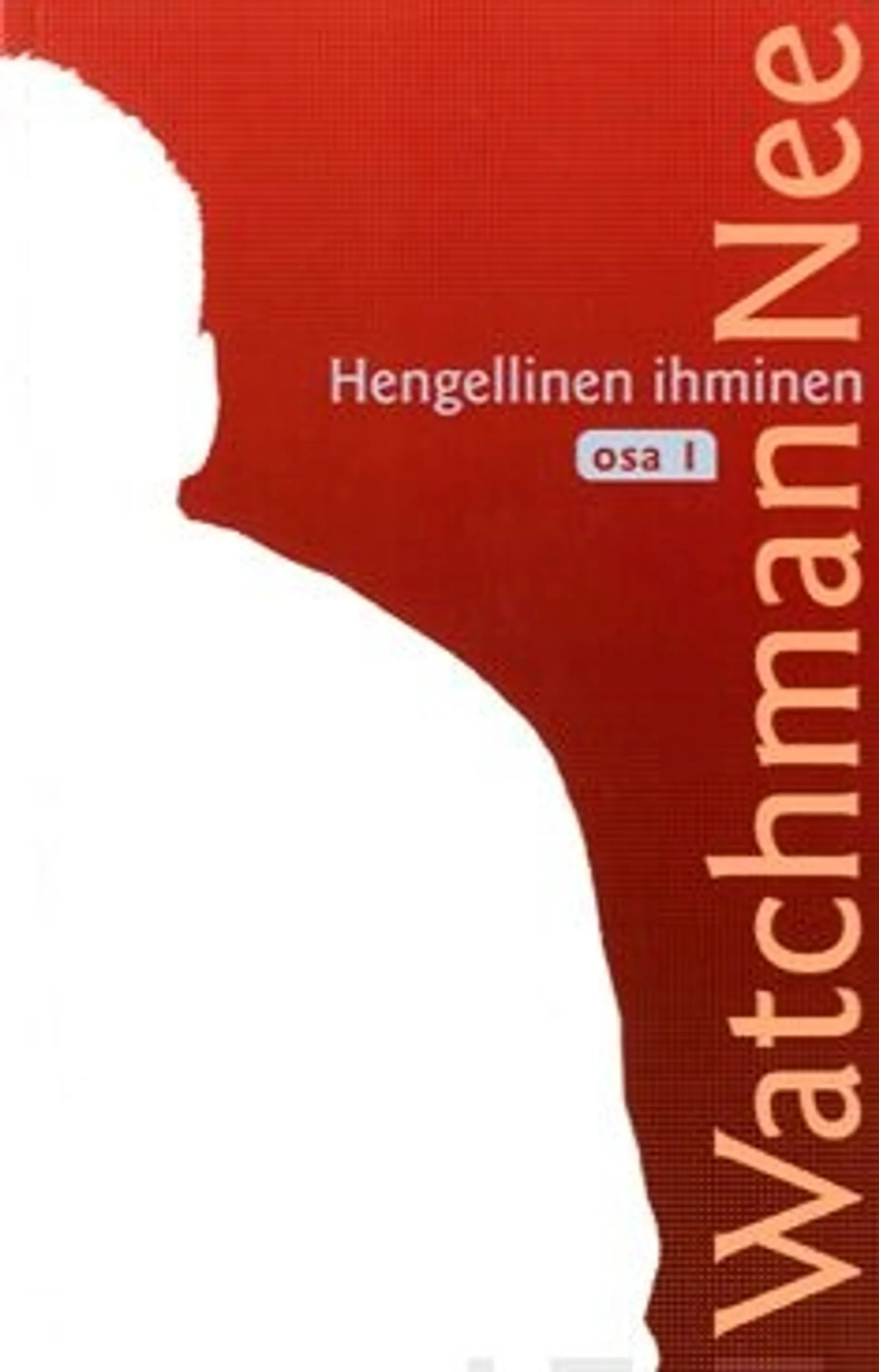 Watchman, Hengellinen ihminen