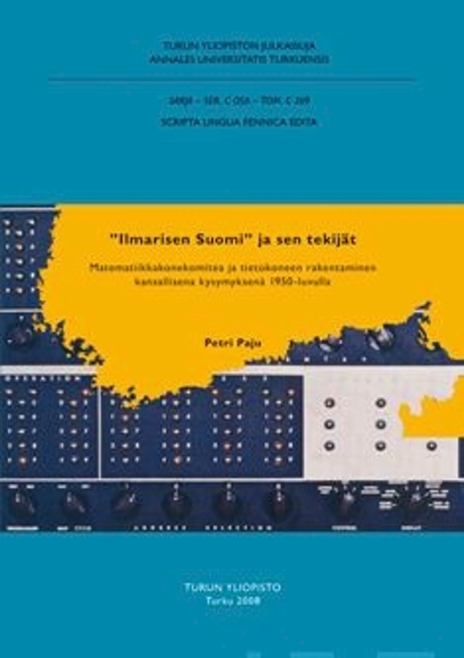 Paju, "Ilmarisen Suomi" ja sen tekijät - matematiikkakonekomitea ja tietokoneen rakentaminen kansallisena kysymyksenä 1950-luvulla