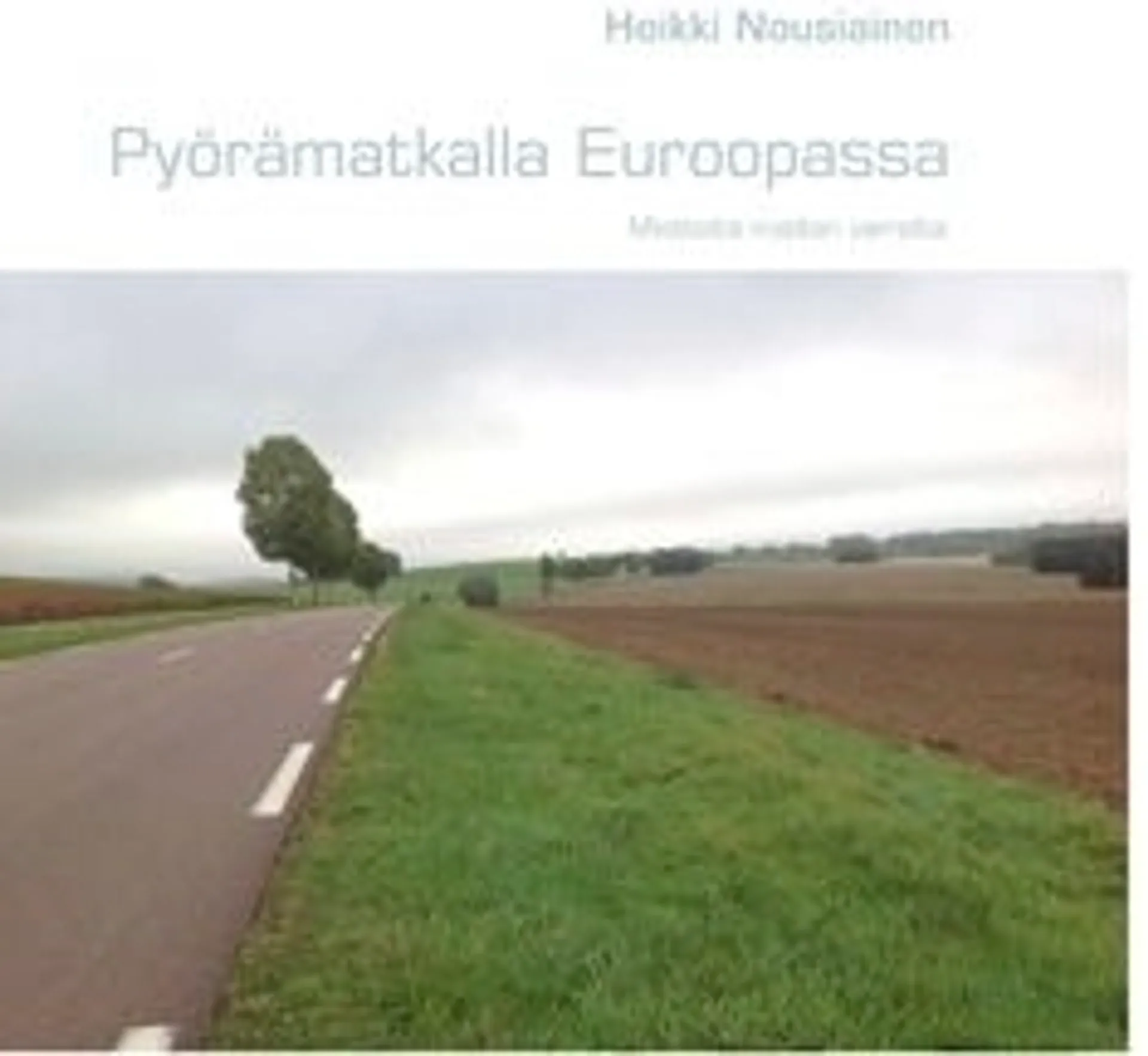 Nousiainen, Pyörämatkalla Euroopassa