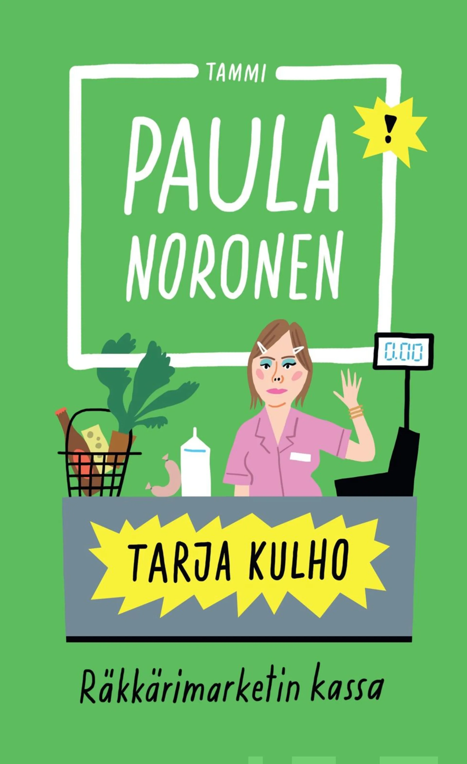 Noronen, Tarja Kulho ‒ Räkkärimarketin kassa