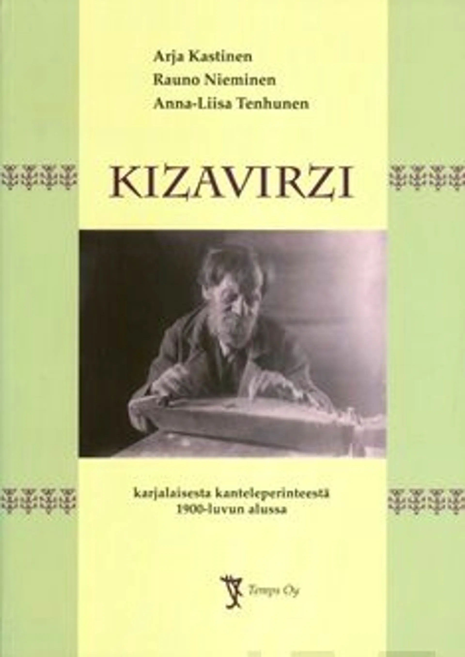 Kastinen, Kizavirzi - karjalaisesta kanteleperinteestä 1900-luvun alussa