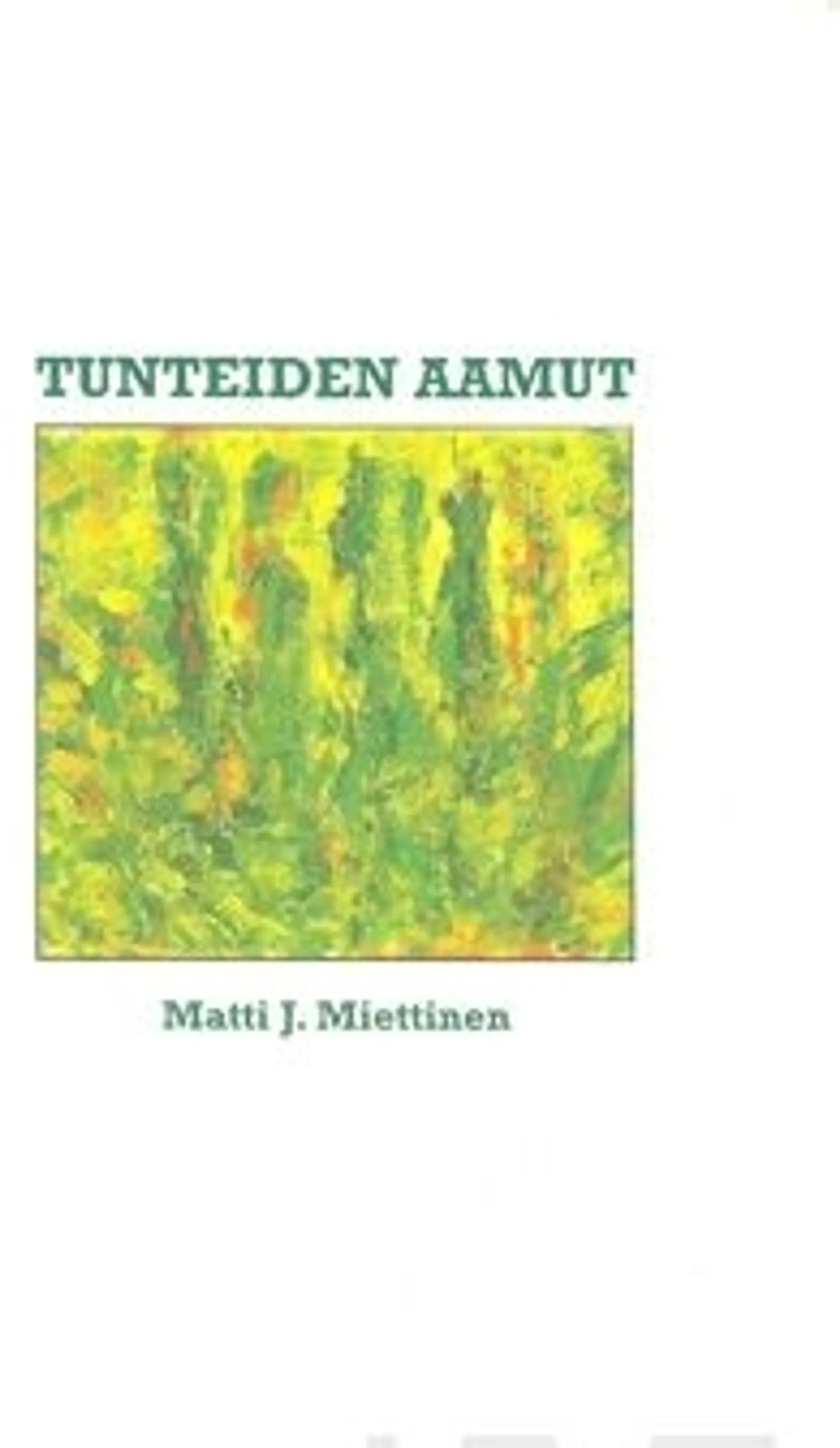 Miettinen, Tunteiden aamut