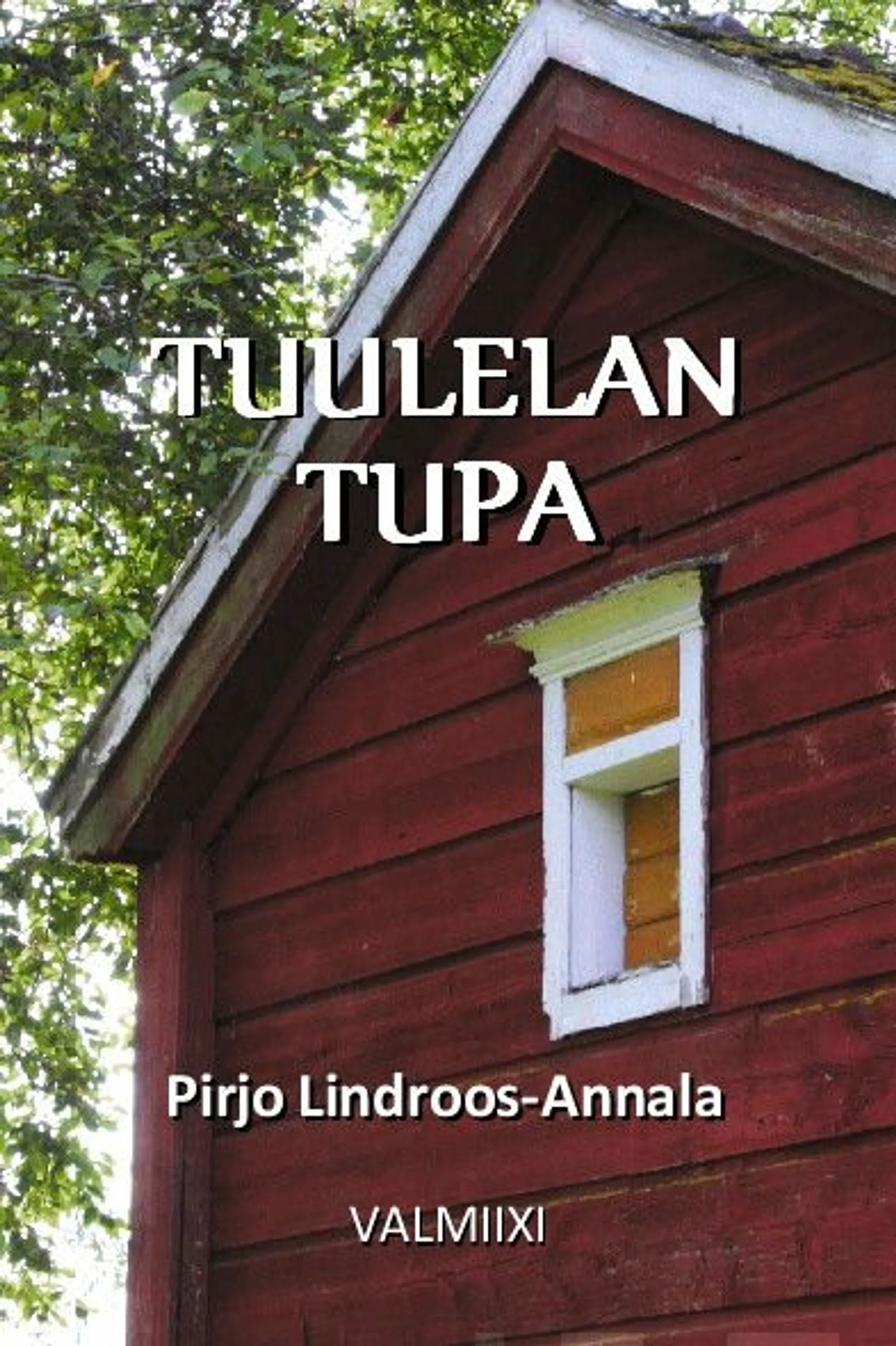 Lindroos-Annala, Tuulelan tupa