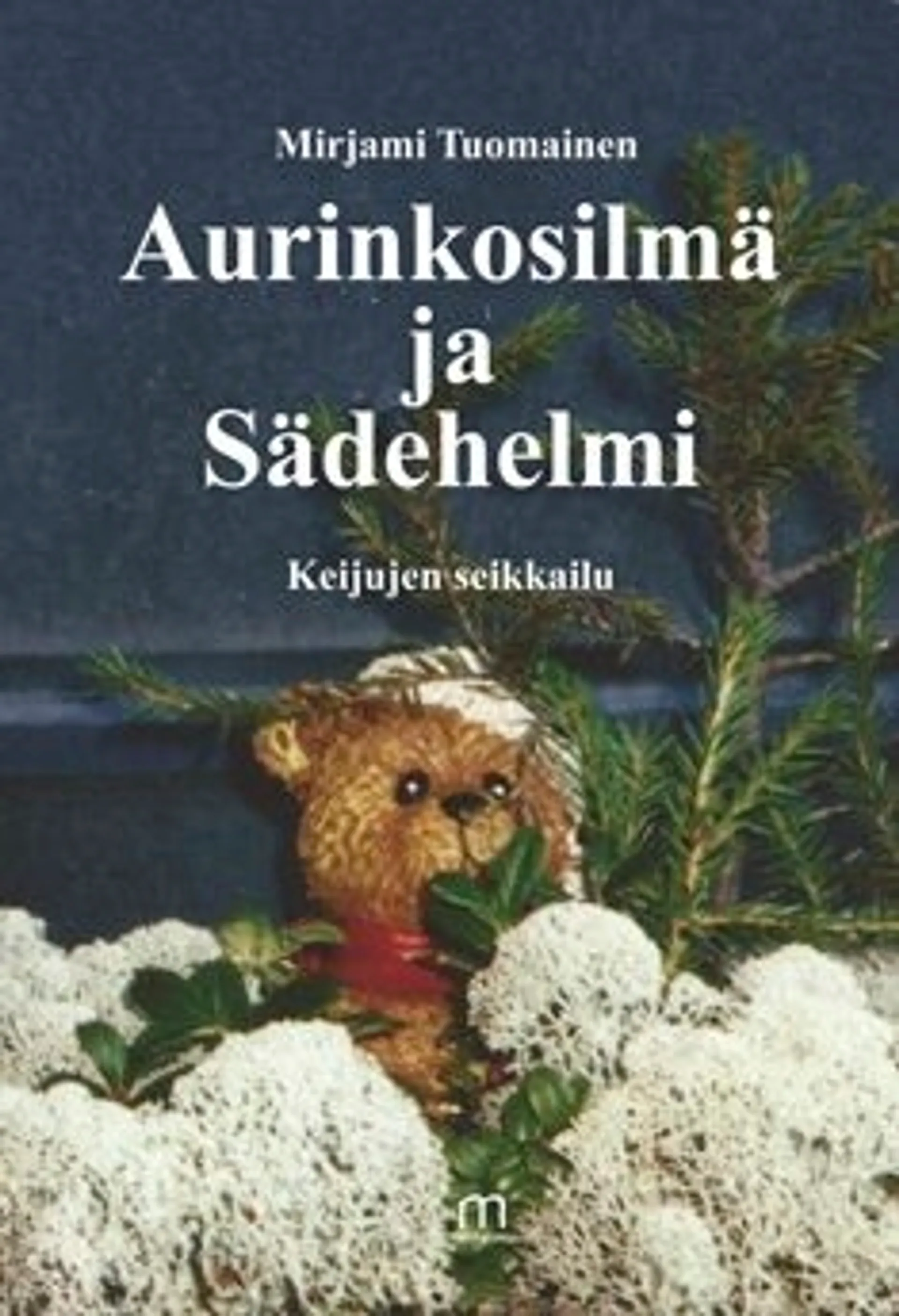 Tuomainen, Aurinkosilmä ja Sädehelmi - Keijujen seikkailu