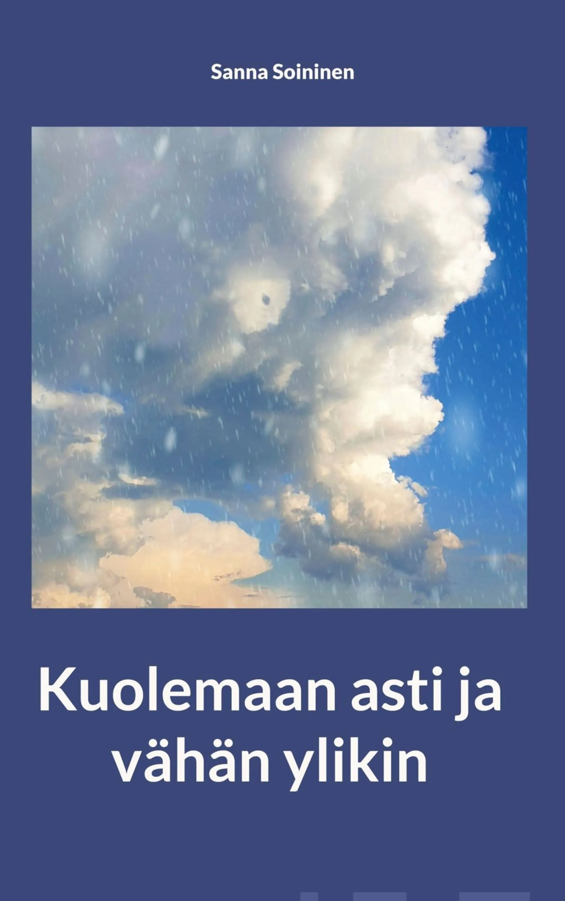 Soininen, Kuolemaan asti ja vähän ylikin