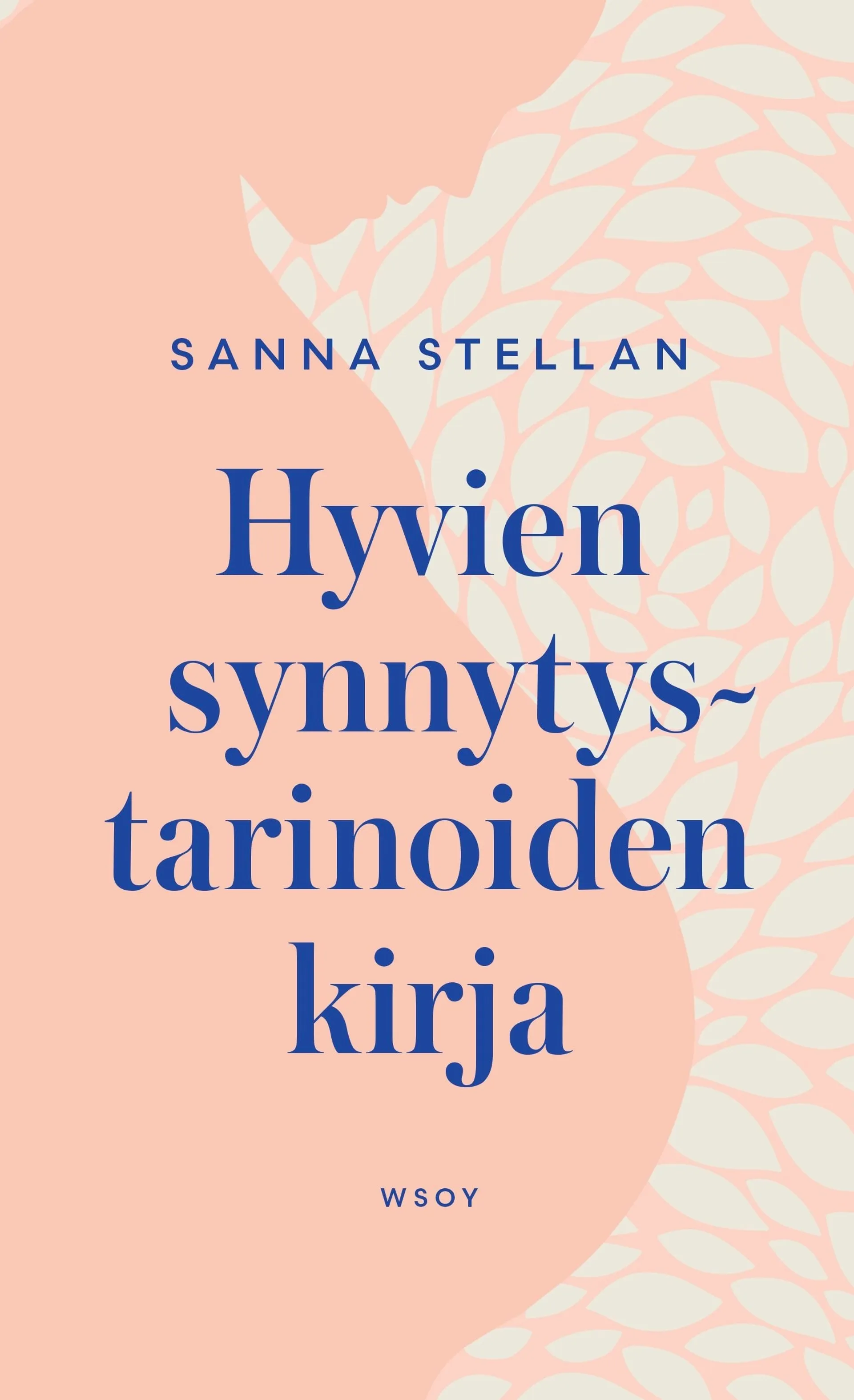 Stellan, Hyvien synnytystarinoiden kirja