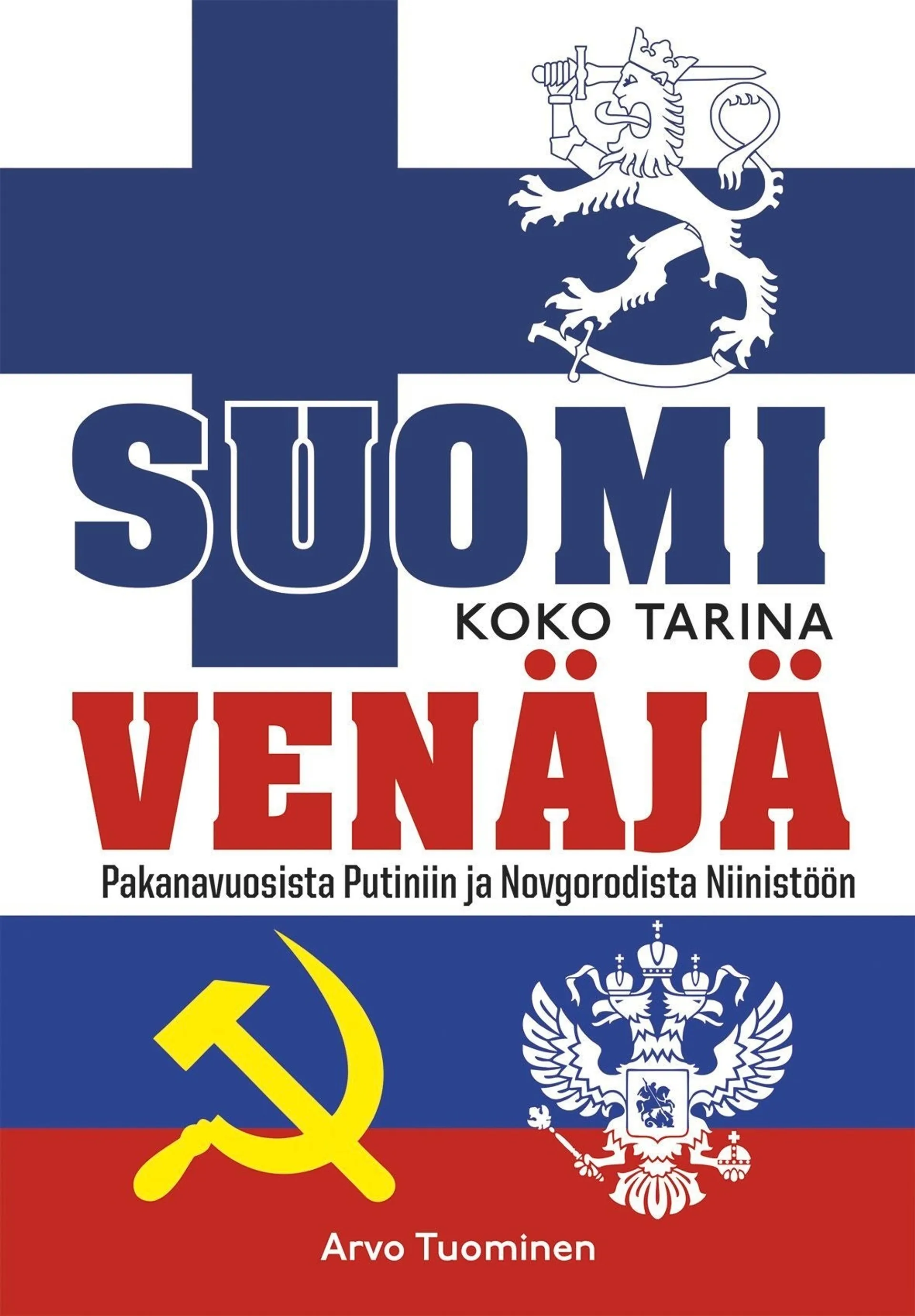 Tuominen, Suomi & Venäjä - Koko tarina