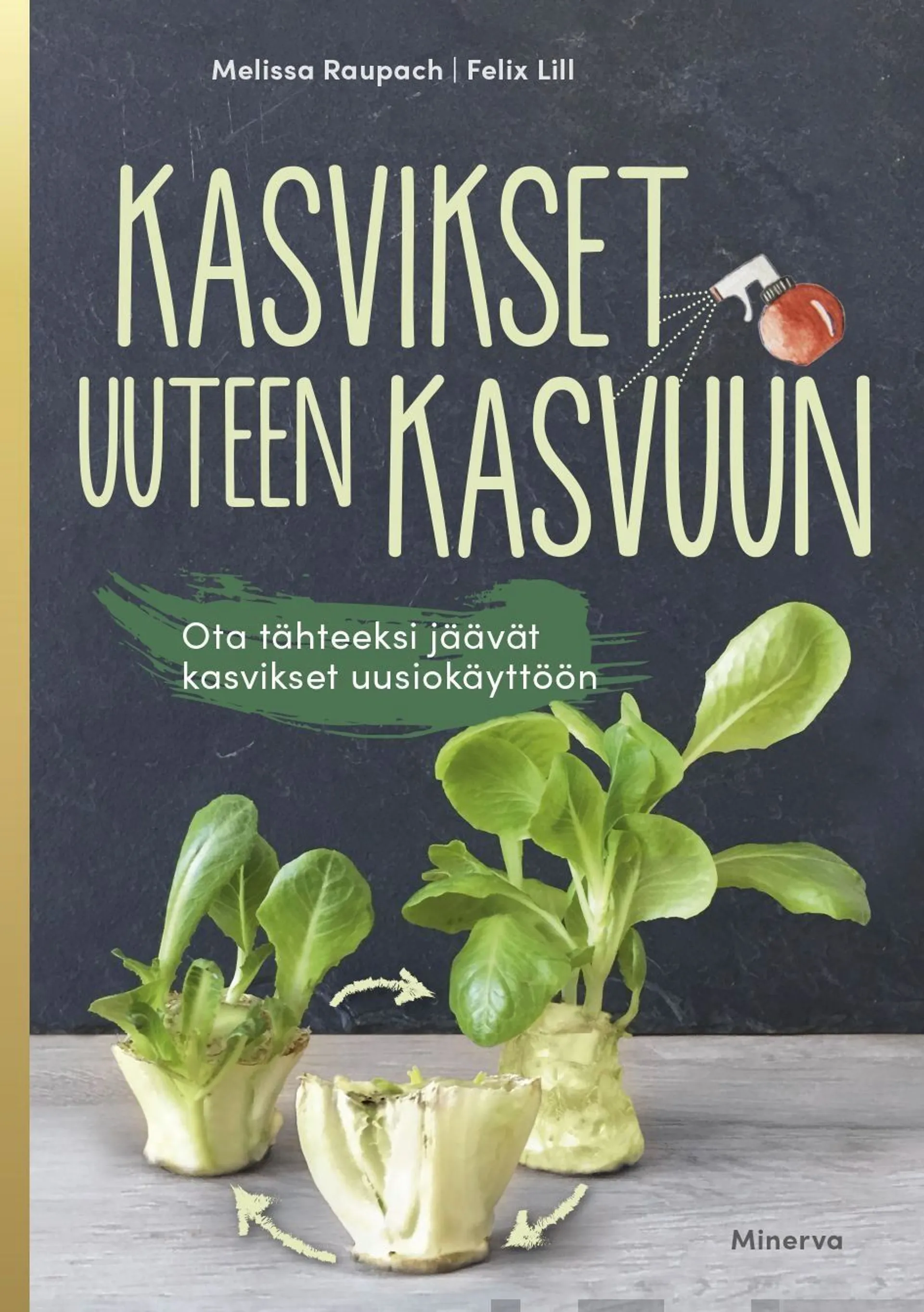 Kasvikset uuteen kasvuun